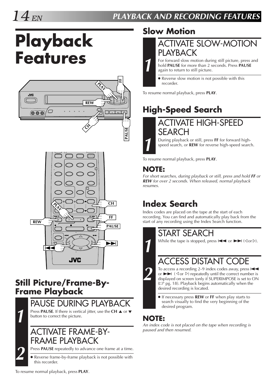 Playback features, Start search, Access distant code | Pause during playback, Activate frame-by- frame playback, Activate slow-motion playback, Activate high-speed search, Playback and recording features, Index search, Still picture/frame-by- frame playback | JVC HR-A34U User Manual | Page 14 / 44