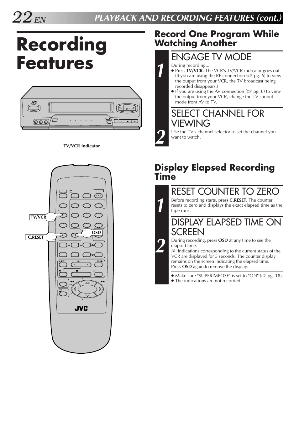 Recording features, Engage tv mode, Select channel for viewing | Reset counter to zero, Display elapsed time on screen, Playback and recording features (cont.), Record one program while watching another, Display elapsed recording time | JVC HR-A34U User Manual | Page 22 / 44