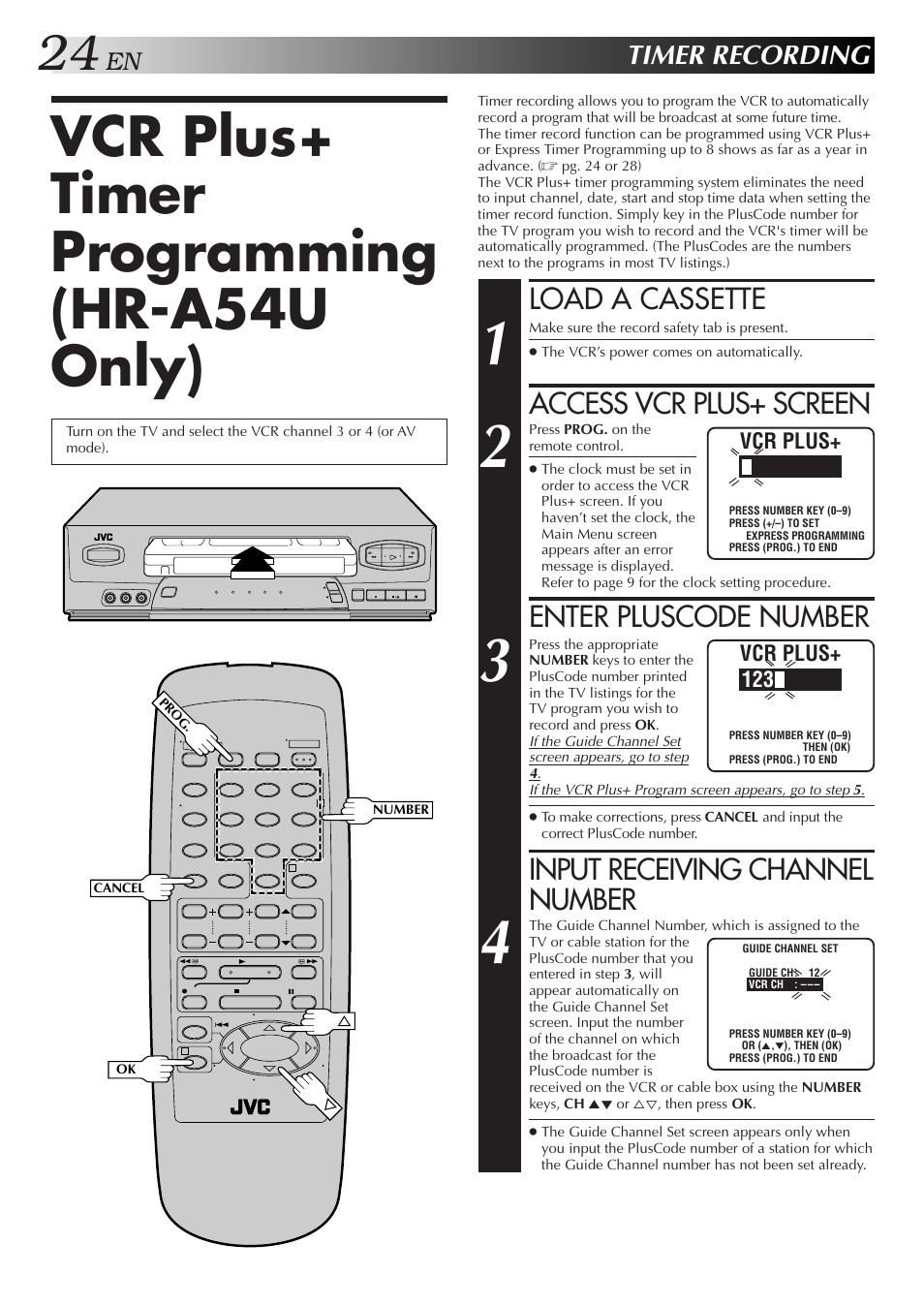 Vcr plus+ timer programming (hr-a54u only), Load a cassette, Access vcr plus+ screen | Enter pluscode number, Input receiving channel number, Timer recording | JVC HR-A34U User Manual | Page 24 / 44
