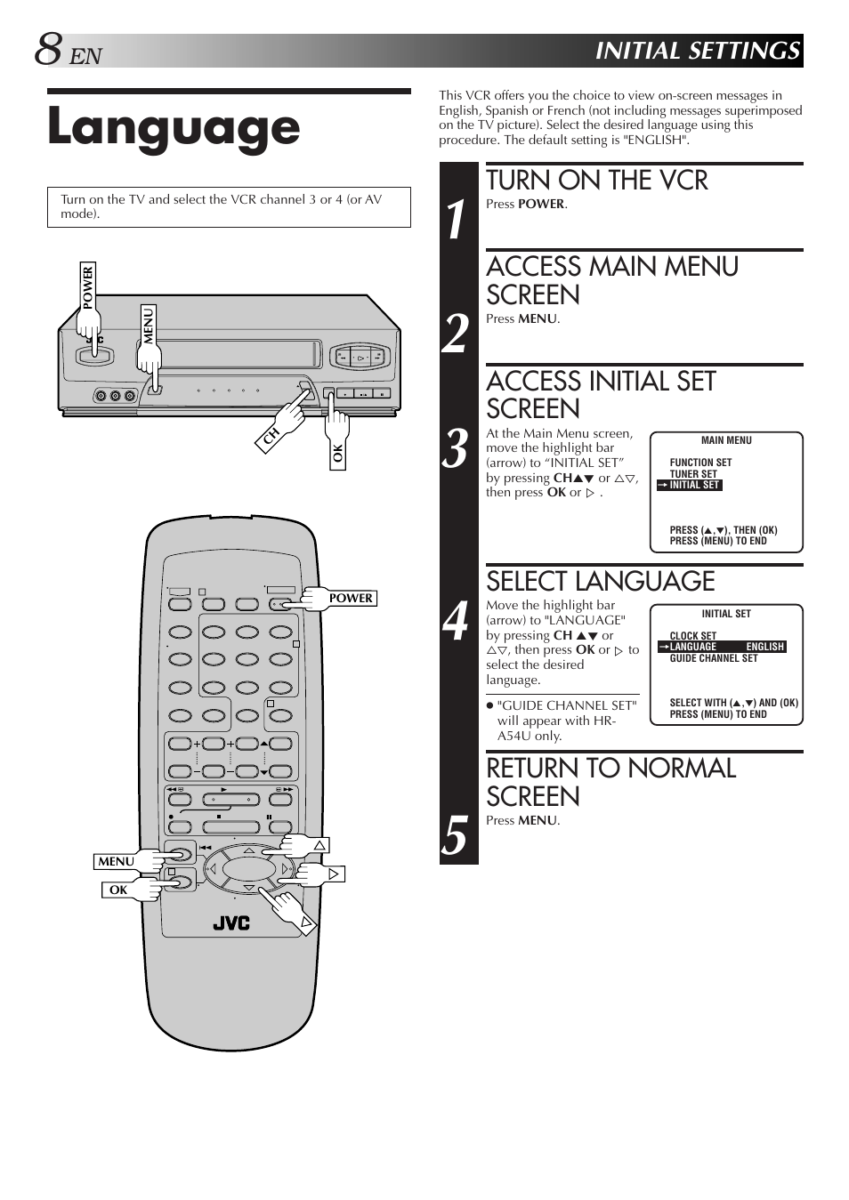 Language, Turn on the vcr, Access main menu screen | Access initial set screen, Select language, Return to normal screen, Initial settings | JVC HR-A34U User Manual | Page 8 / 44
