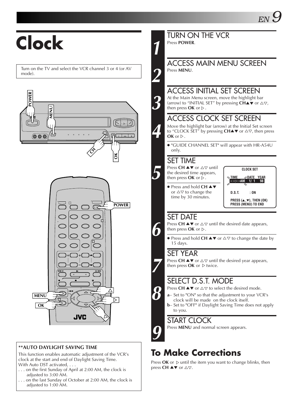 Clock, Turn on the vcr, Access main menu screen | Access initial set screen, Access clock set screen, Set time, Set date, Set year, Select d.s.t. mode, Start clock | JVC HR-A34U User Manual | Page 9 / 44