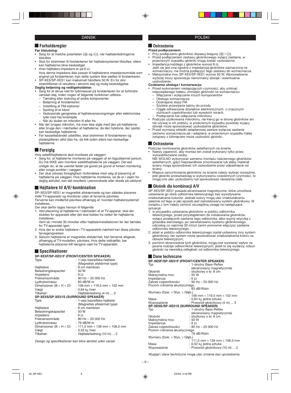 Forholdsregler, Forsigtg, Højttalere til a/v/-kombination | Specifikationer, Ostrzeżenia, Ostrzeżenie, Głośnik dla kombinacji a/v, Dane techniczne | JVC SP-XE5 User Manual | Page 9 / 12