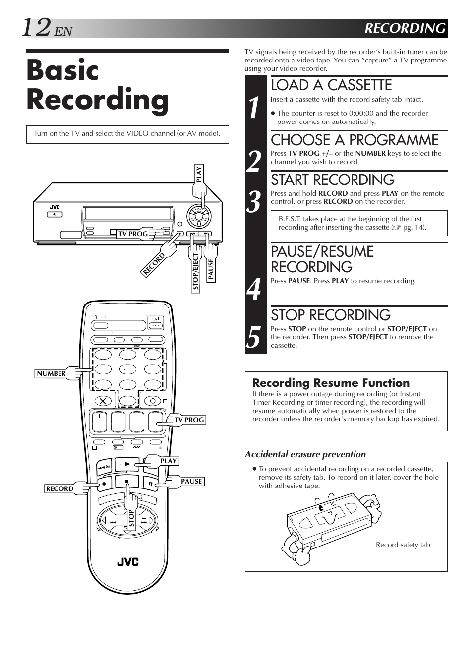 Basic recording, Load a cassette, Choose a programme | Start recording, Pause/resume recording, Stop recording, Recording | JVC HR-J250E User Manual | Page 12 / 36