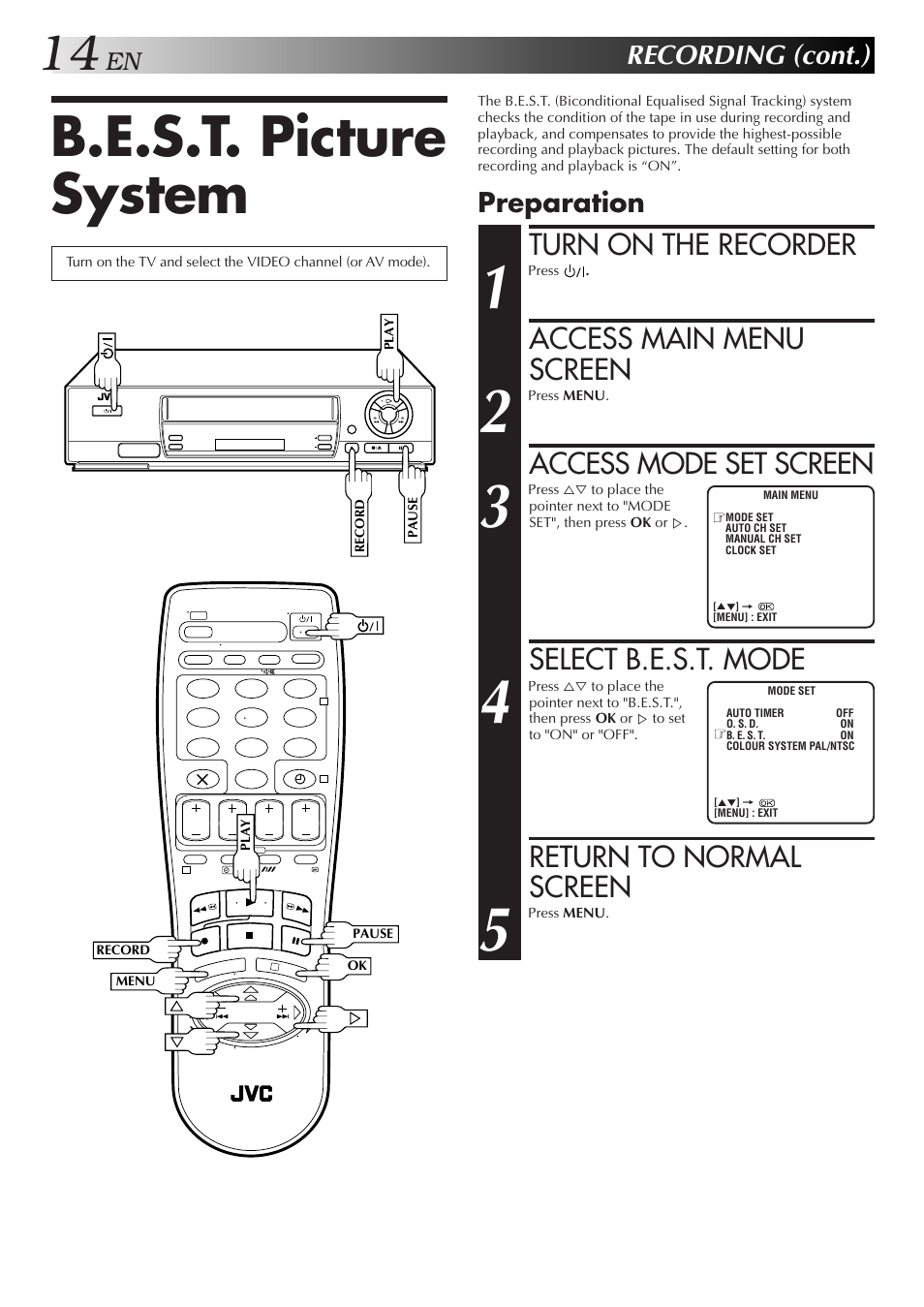 B.e.s.t. picture system, Turn on the recorder, Access main menu screen | Access mode set screen, Select b.e.s.t. mode, Return to normal screen, Recording (cont.), Preparation | JVC HR-J250E User Manual | Page 14 / 36