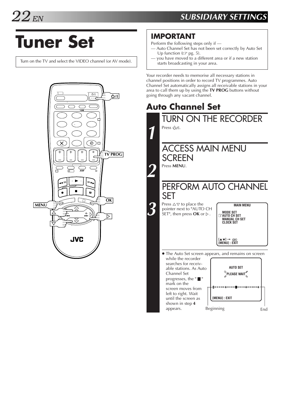 Tuner set, Turn on the recorder, Access main menu screen | Perform auto channel set, Subsidiary settings, Auto channel set, Important | JVC HR-J250E User Manual | Page 22 / 36