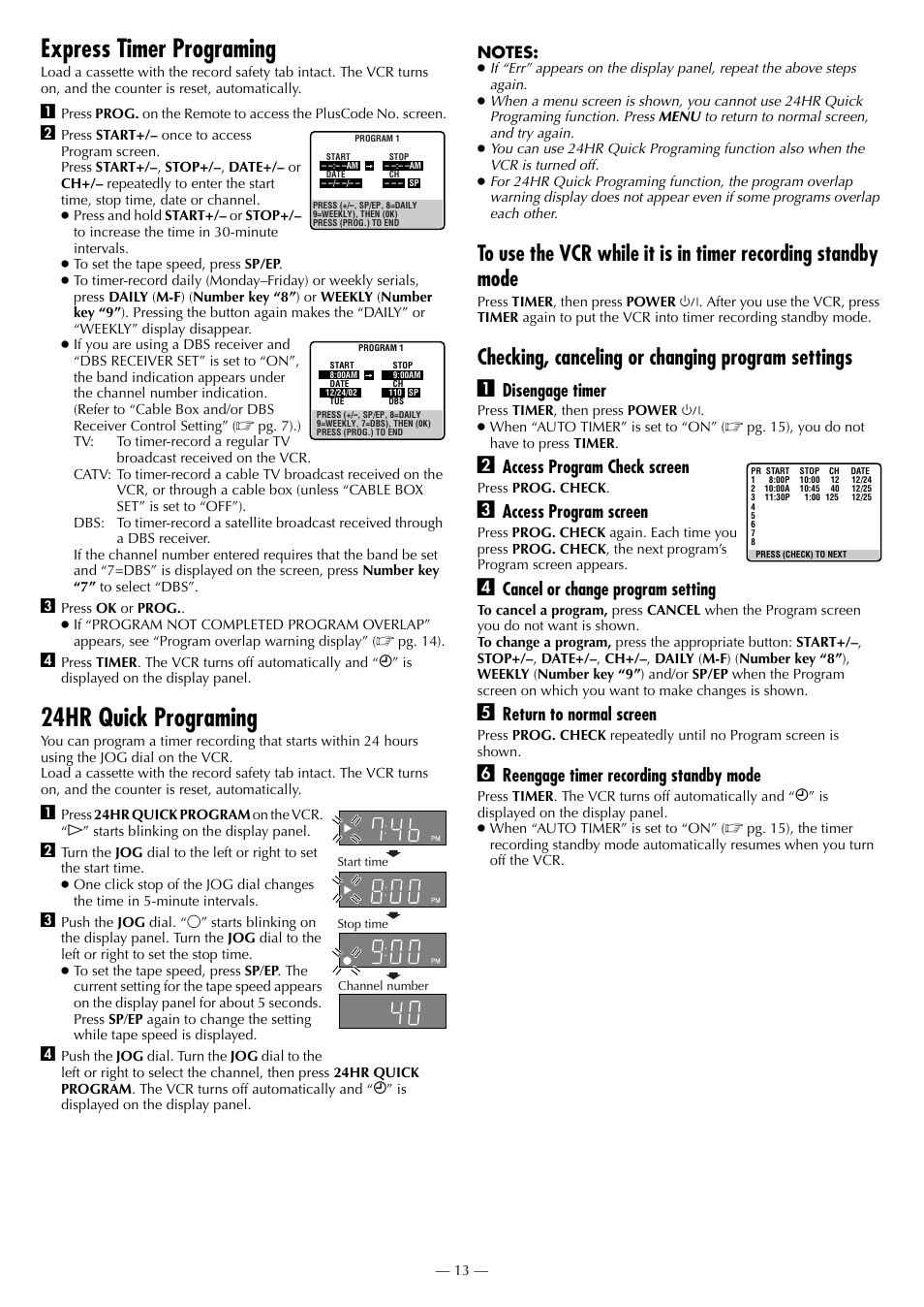 Express timer programing, 24hr quick programing, Checking, canceling or changing program settings a | Disengage timer, Access program check screen, Access program screen, Cancel or change program setting, Return to normal screen, Reengage timer recording standby mode | JVC HR-3911U User Manual | Page 13 / 24