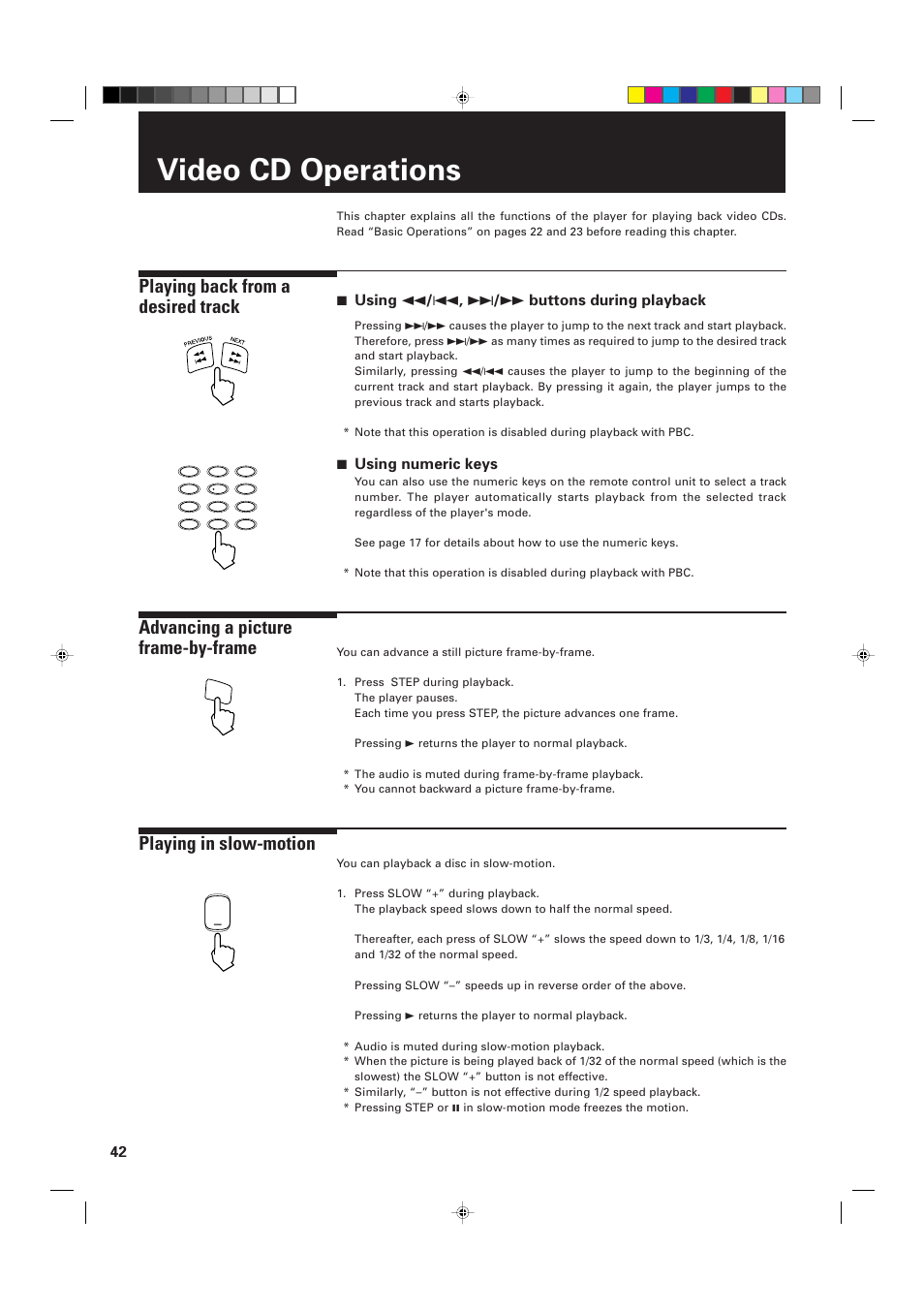 Video cd operations, Playing back from a desired track, Playing in slow-motion | Advancing a picture frame-by-frame, 7 using 1 / 4 , ¢ / ¡ buttons during playback, 7 using numeric keys | JVC XV-D2000BK User Manual | Page 44 / 68