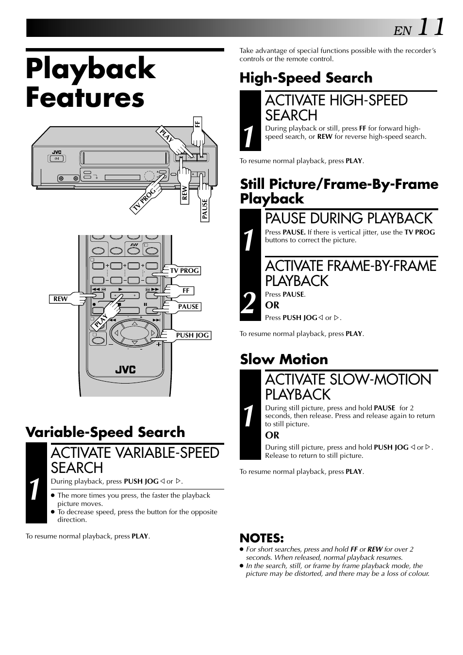 Playback features, Activate variable-speed search, Activate high-speed search | Pause during playback, Activate frame-by-frame playback, Activate slow-motion playback, Variable-speed search, High-speed search, Still picture/frame-by-frame playback, Slow motion | JVC HR-J249EE User Manual | Page 11 / 44