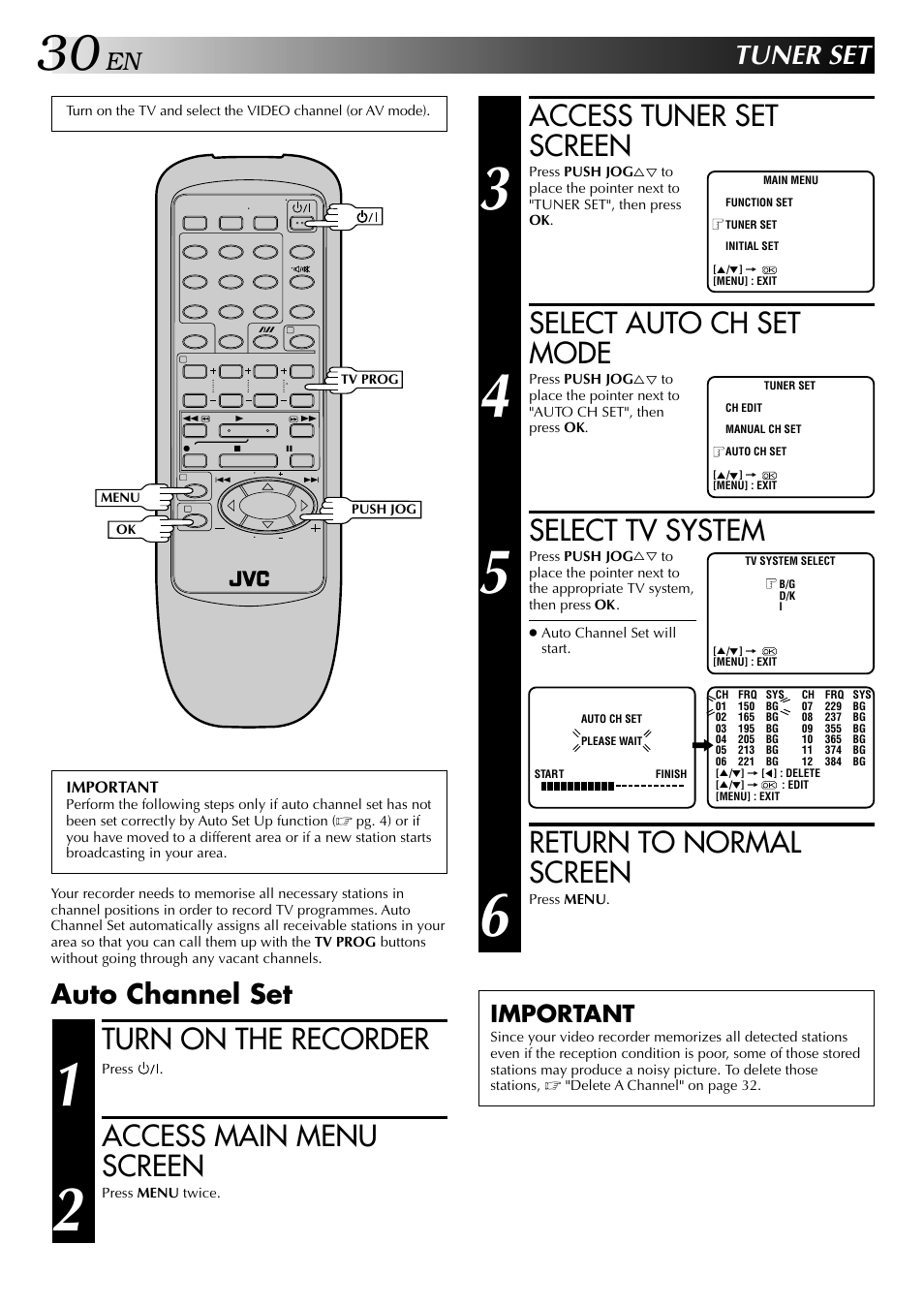 Access tuner set screen, Select auto ch set mode, Select tv system | Return to normal screen, Turn on the recorder, Access main menu screen, Tuner set, Auto channel set, Important | JVC HR-J249EE User Manual | Page 30 / 44