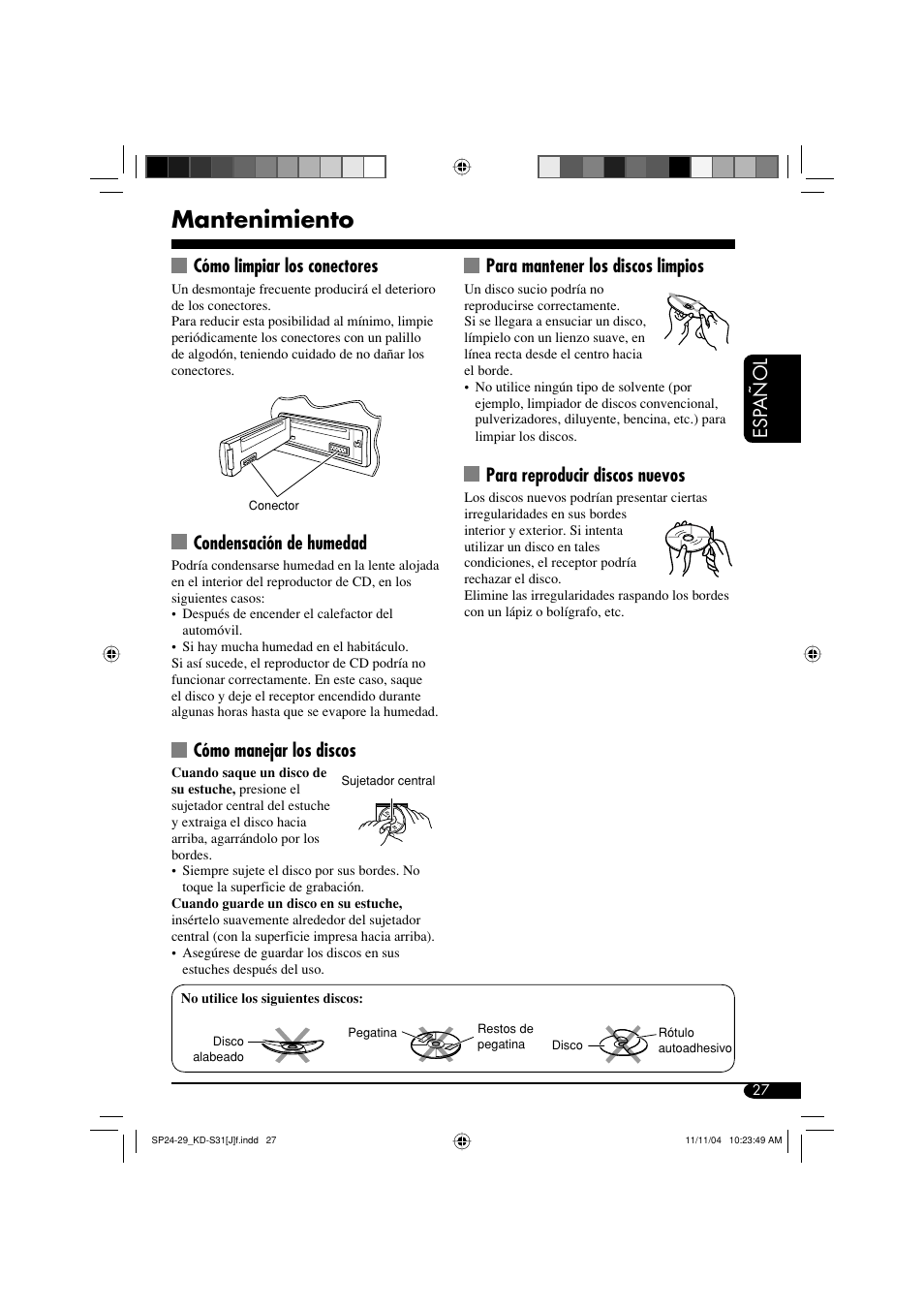 Mantenimiento, Esp añol, Cómo limpiar los conectores | Condensación de humedad, Cómo manejar los discos, Para mantener los discos limpios, Para reproducir discos nuevos | JVC KD-S31 User Manual | Page 59 / 98