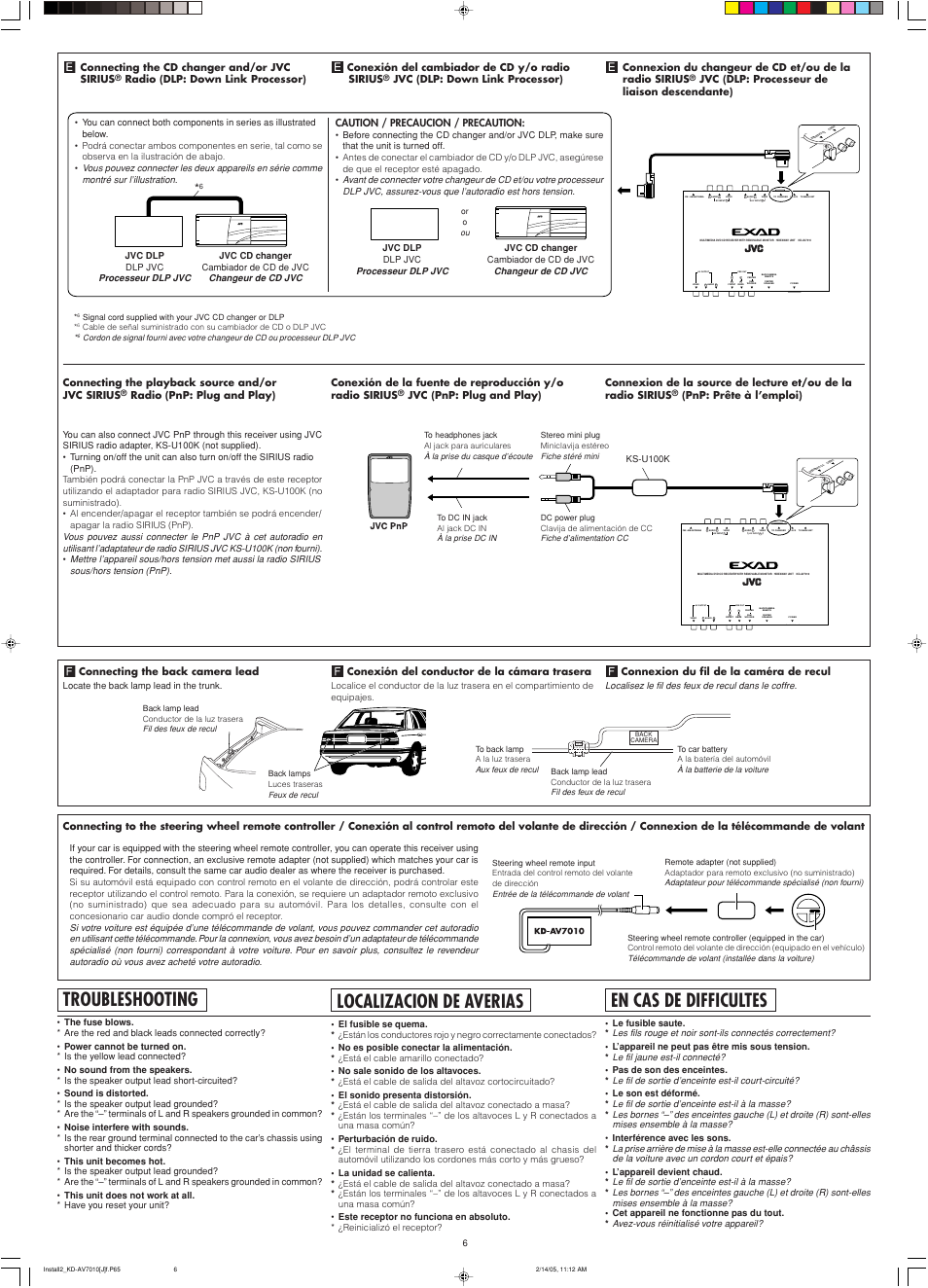 Troubleshooting, En cas de difficultes, Localizacion de averias | Connecting the back camera lead, Conexión del conductor de la cámara trasera, Connexion du fil de la caméra de recul, Connecting the cd changer and/or jvc sirius, Jvc (dlp: processeur de liaison descendante), Caution / precaucion / precaution, Connecting the playback source and/or jvc sirius | JVC KD-AV7010 User Manual | Page 92 / 92