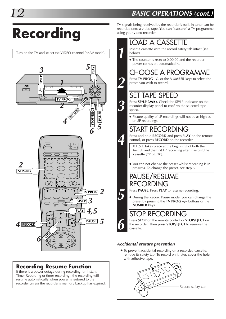 Recording, Load a cassette, Choose a programme | Set tape speed, Start recording, Pause/resume recording, Stop recording, Basic operations (cont.) | JVC HR-J255EK User Manual | Page 12 / 48