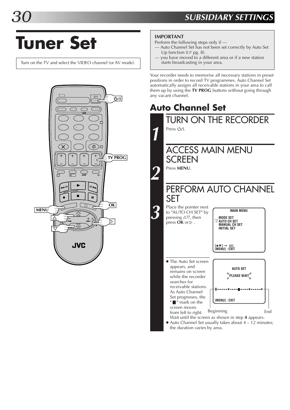 Tuner set, Turn on the recorder, Access main menu screen | Perform auto channel set, Subsidiary settings, Auto channel set | JVC HR-J255EK User Manual | Page 30 / 48