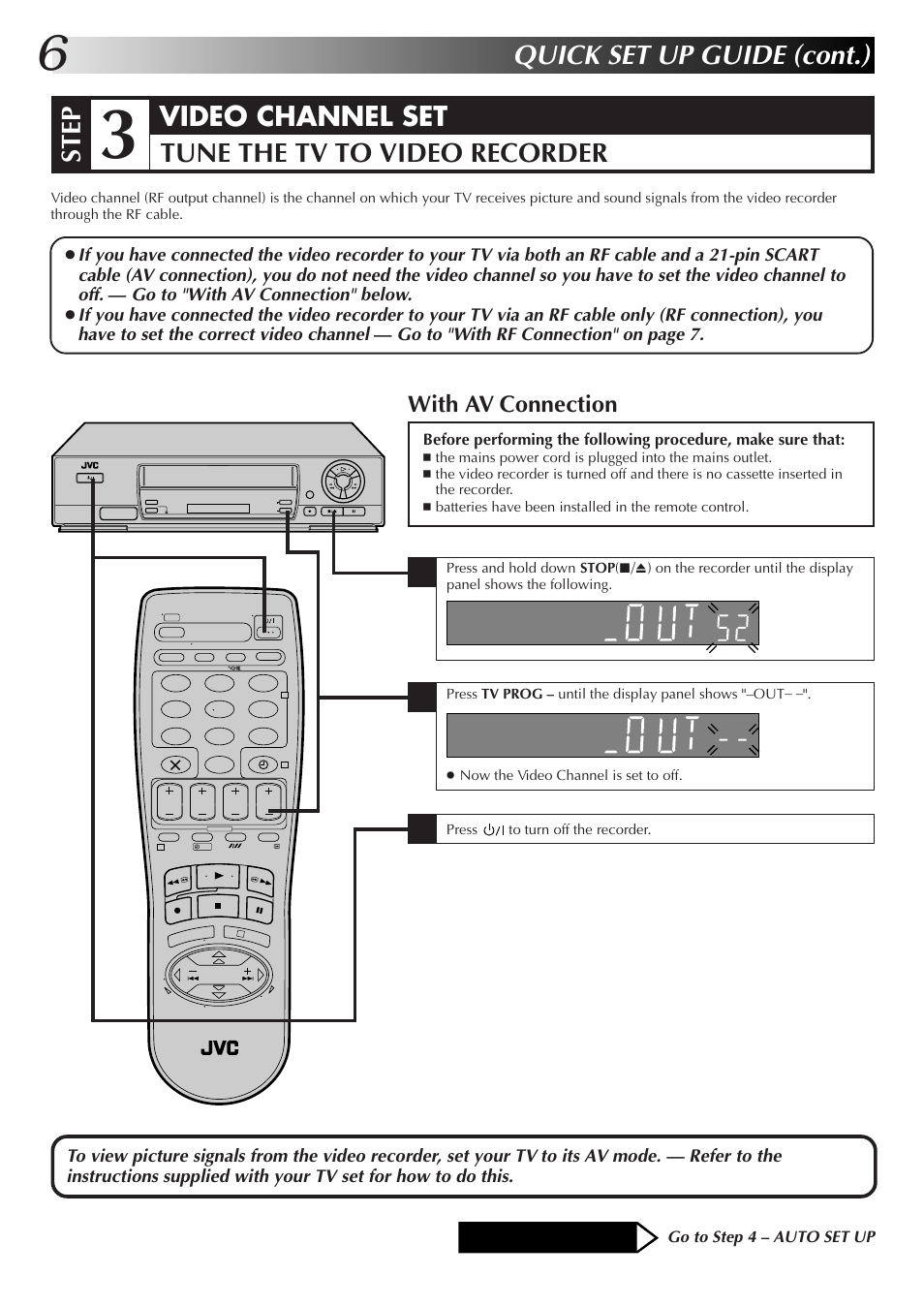 Quick set up guide (cont.), Step, Video channel set tune the tv to video recorder | With av connection | JVC HR-J255EK User Manual | Page 6 / 48