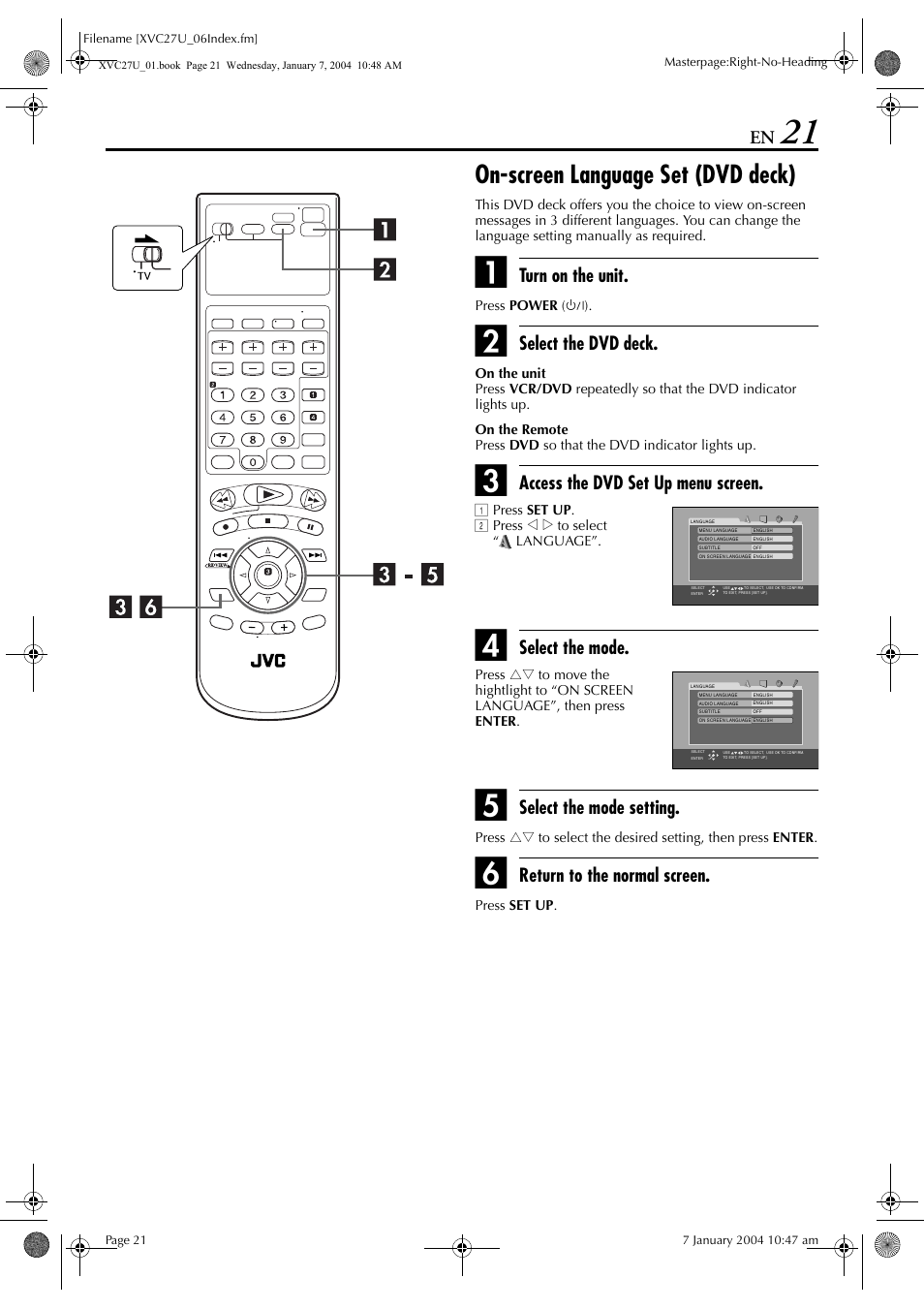 On-screen language set (dvd deck), Turn on the unit, Select the dvd deck | Access the dvd set up menu screen, Select the mode, Select the mode setting, Return to the normal screen | JVC HR-XVC26U User Manual | Page 21 / 92