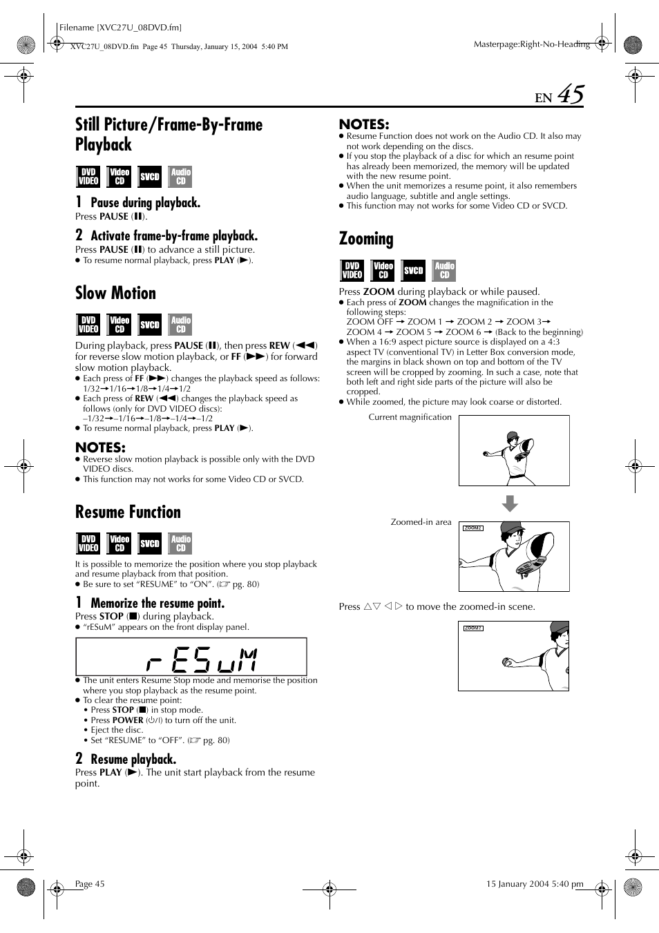 Still picture/frame-by-frame playback, Slow motion, Resume function | Zooming, Pg. 45, Or details, see “resume function” on, Pause during playback, Activate frame-by-frame playback, Resume playback | JVC HR-XVC26U User Manual | Page 45 / 92