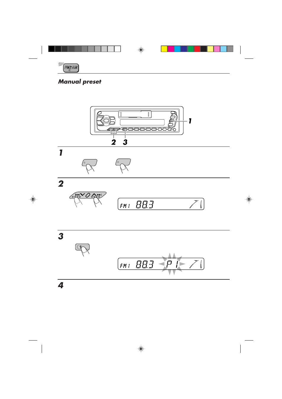 Manual preset, Select the fm1 band, Tune into a station of 88.3 mhz | Press and hold the button for more than 2 seconds | JVC F540R User Manual | Page 6 / 122
