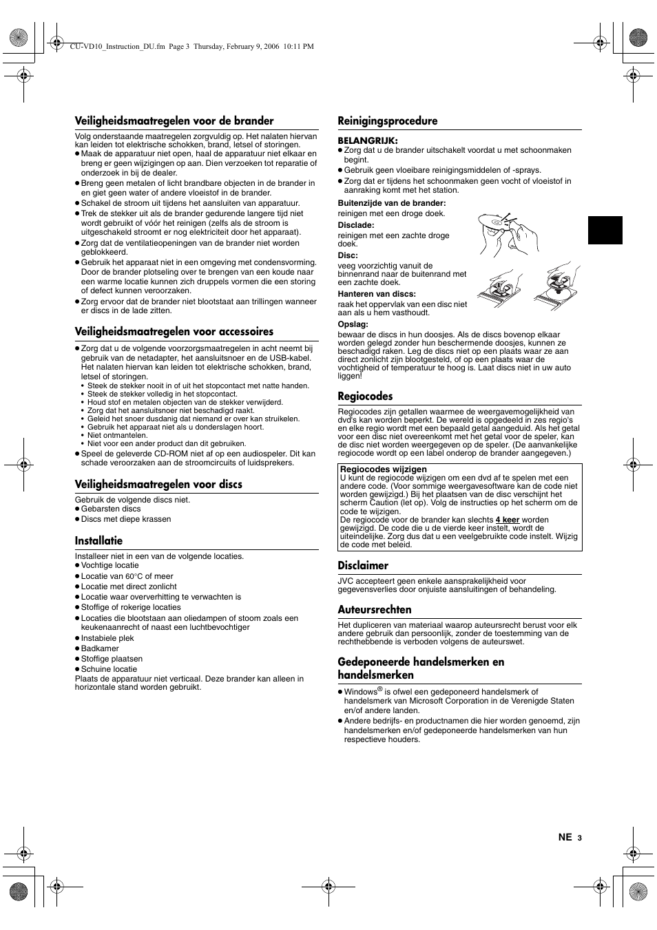 Veiligheidsmaatregelen voor de brander, Veiligheidsmaatregelen voor accessoires, Veiligheidsmaatregelen voor discs | Installatie, Reinigingsprocedure, Regiocodes, Disclaimer, Auteursrechten, Gedeponeerde handelsmerken en handelsmerken | JVC CU-VD10 User Manual | Page 21 / 112