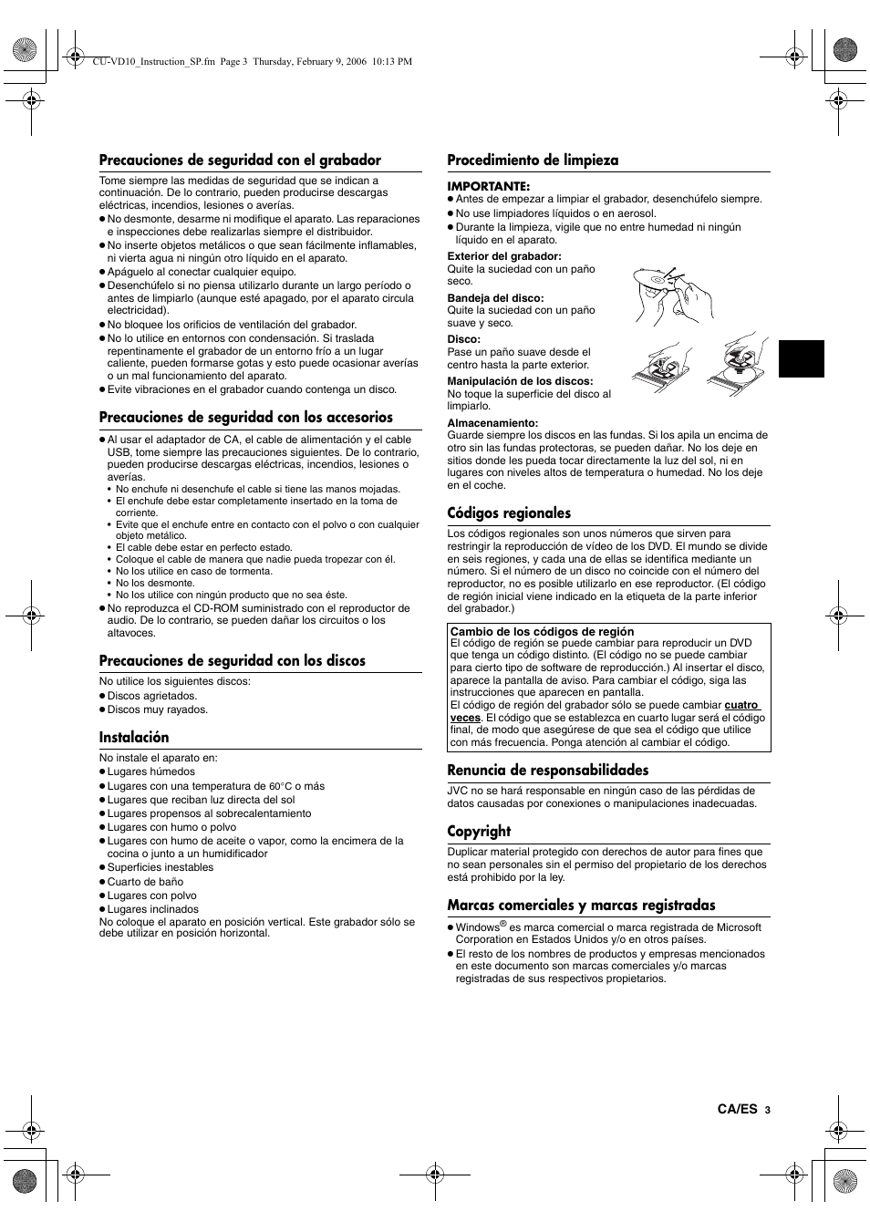 Precauciones de seguridad con el grabador, Precauciones de seguridad con los accesorios, Precauciones de seguridad con los discos | Instalación, Procedimiento de limpieza, Códigos regionales, Renuncia de responsabilidades, Copyright, Marcas comerciales y marcas registradas | JVC CU-VD10 User Manual | Page 27 / 112