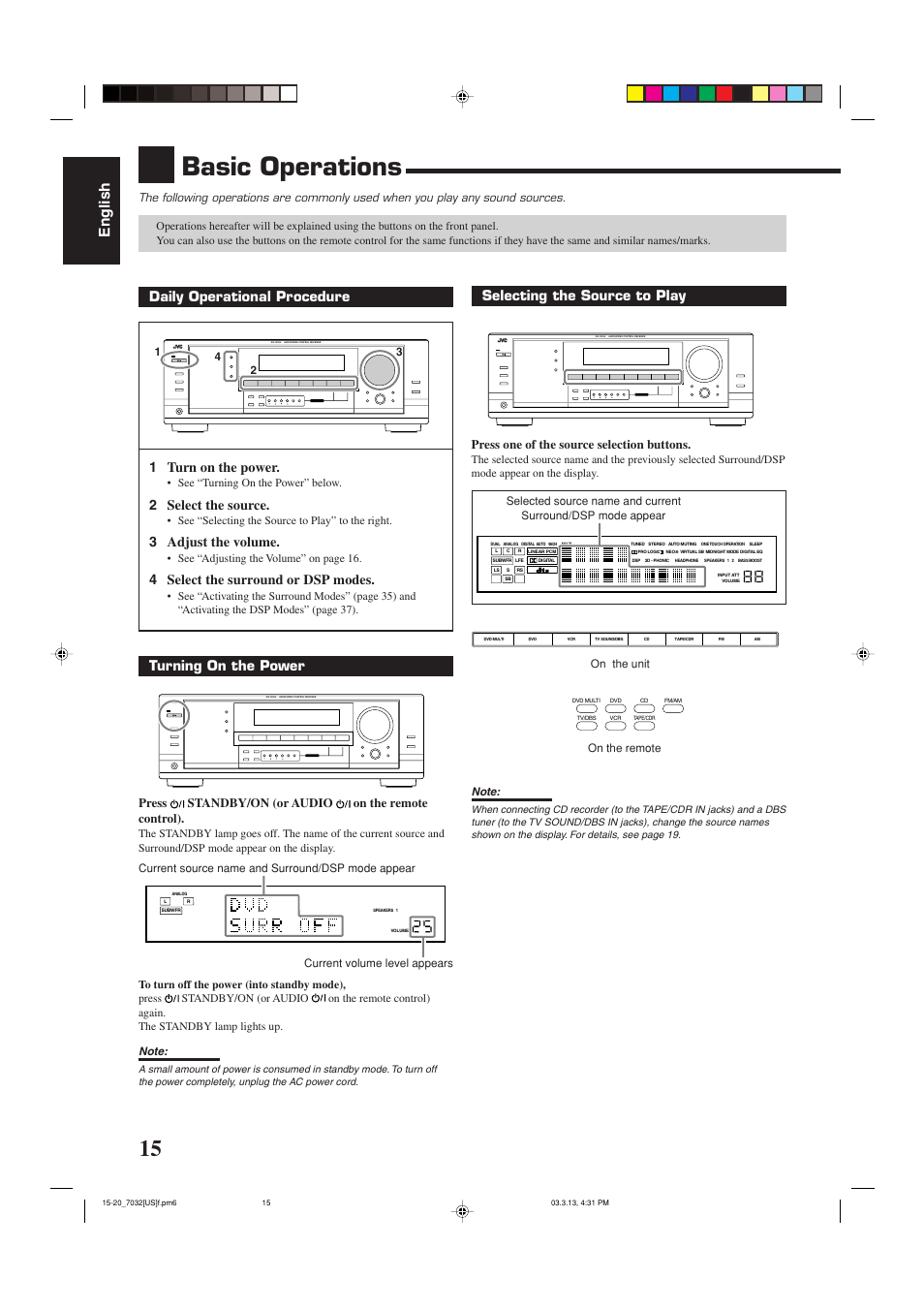 Basic operations, English, Selecting the source to play | Daily operational procedure 1 turn on the power, 2 select the source, 3 adjust the volume, 4 select the surround or dsp modes, Turning on the power, Press one of the source selection buttons, Press standby/on (or audio on the remote control) | JVC RM-SRX7032U User Manual | Page 18 / 54