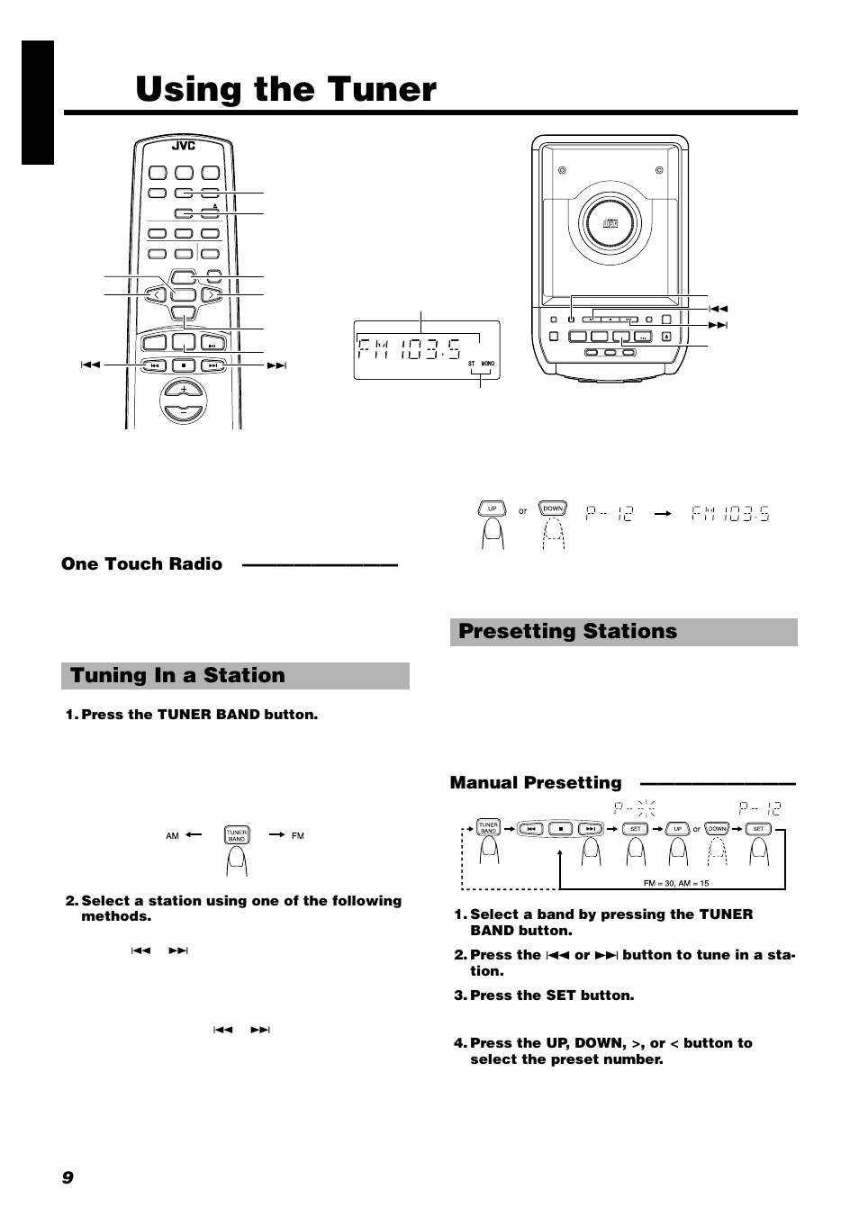 Using the tuner, Tuning in a station presetting stations, 9engli s h | One touch radio, Manual presetting, Press the tuner band button, Select a band by pressing the tuner band button, Press the 4 or ¢ button to tune in a sta- tion, Press the set button | JVC FS-8000 User Manual | Page 12 / 22