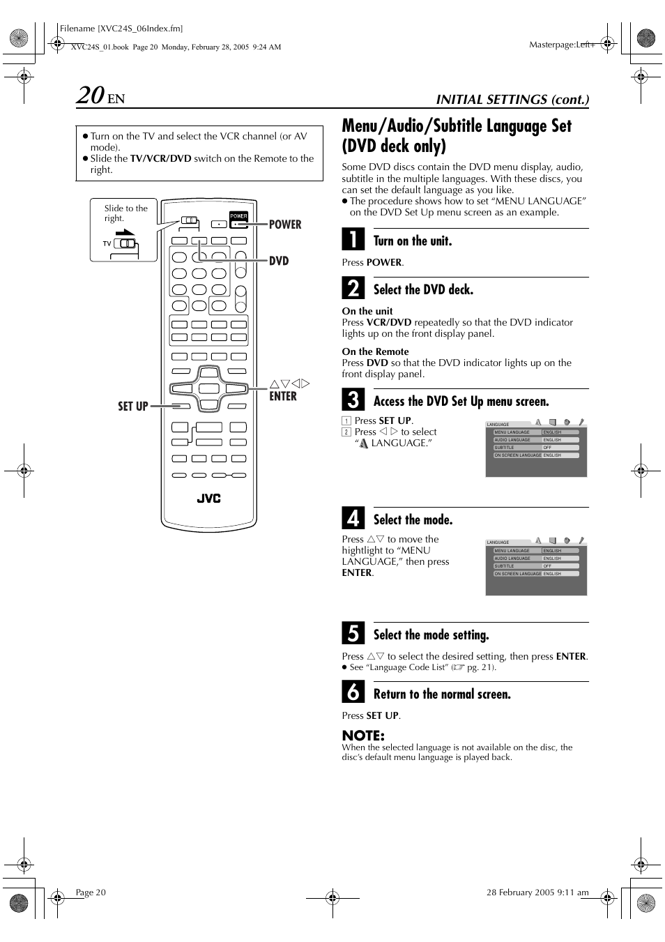 Menu/audio/subtitle language set (dvd deck only), Initial settings (cont.), Turn on the unit | Select the dvd deck, Access the dvd set up menu screen, Select the mode, Select the mode setting, Return to the normal screen | JVC HR-XVC24S User Manual | Page 20 / 76