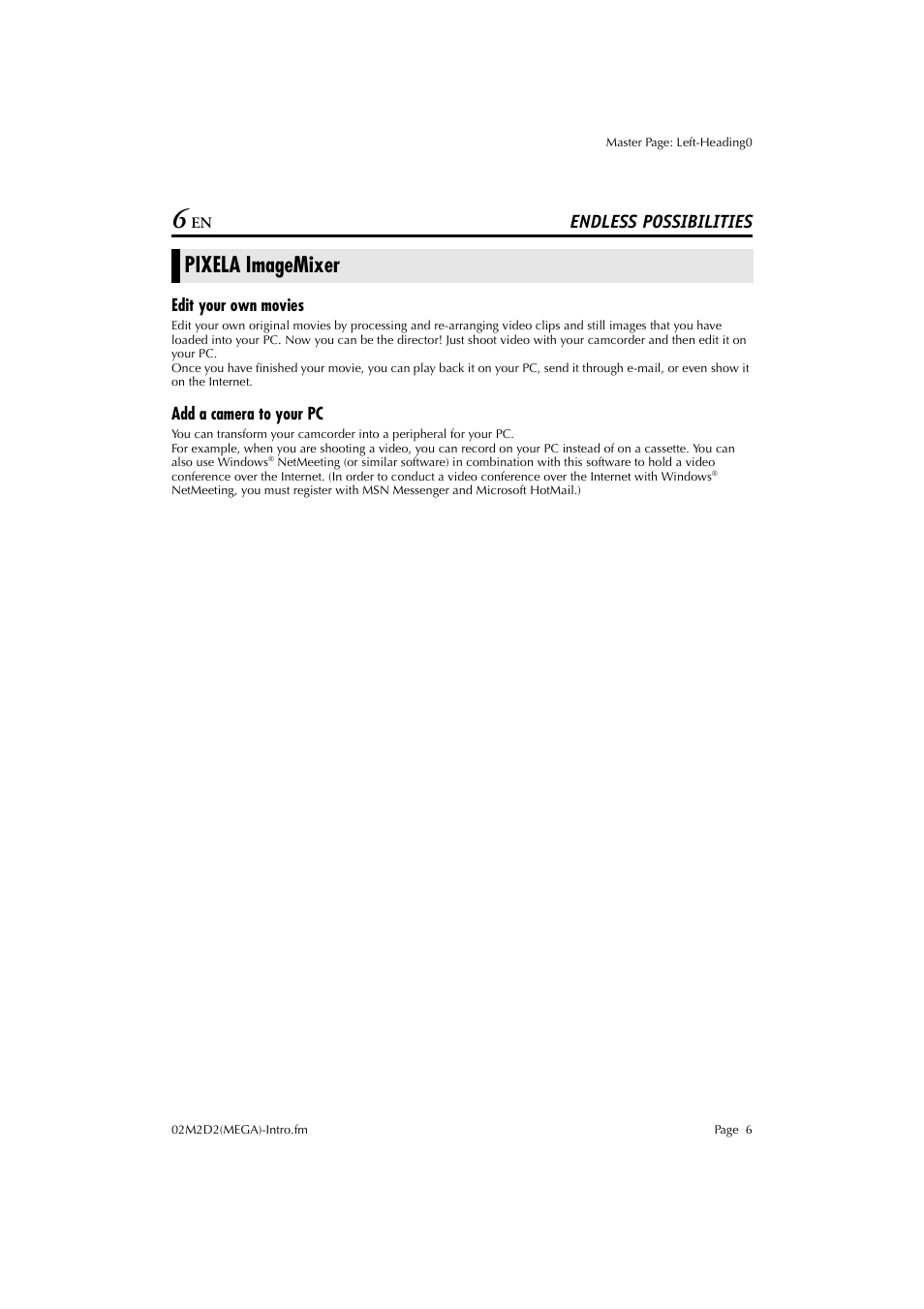 Endless possibilities, Pixela imagemixer, Edit your own movies | Add a camera to your pc | JVC LYT1015 User Manual | Page 6 / 22