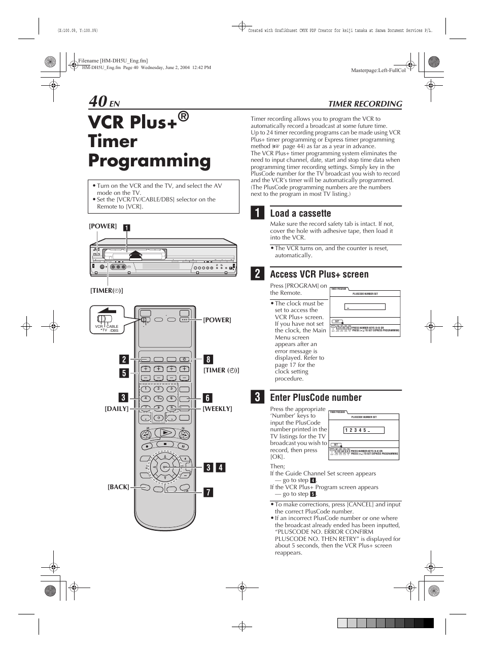 Timer recording, Vcr plus+® timer programming, Vcr plus | Timer programming, Load a cassette, Access vcr plus+ screen, Enter pluscode number | JVC HM-DH5U User Manual | Page 40 / 92