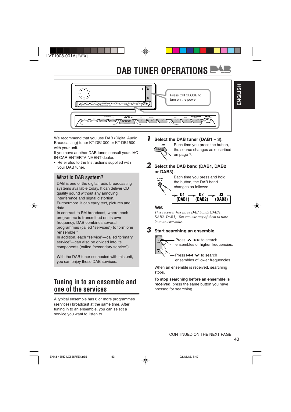 Dab tuner operations, Tuning in to an ensemble and one of the services, What is dab system | English, Select the dab tuner (dab1 – 3), Select the dab band (dab1, dab2 or dab3), Start searching an ensemble | JVC KD-LX555R User Manual | Page 43 / 58