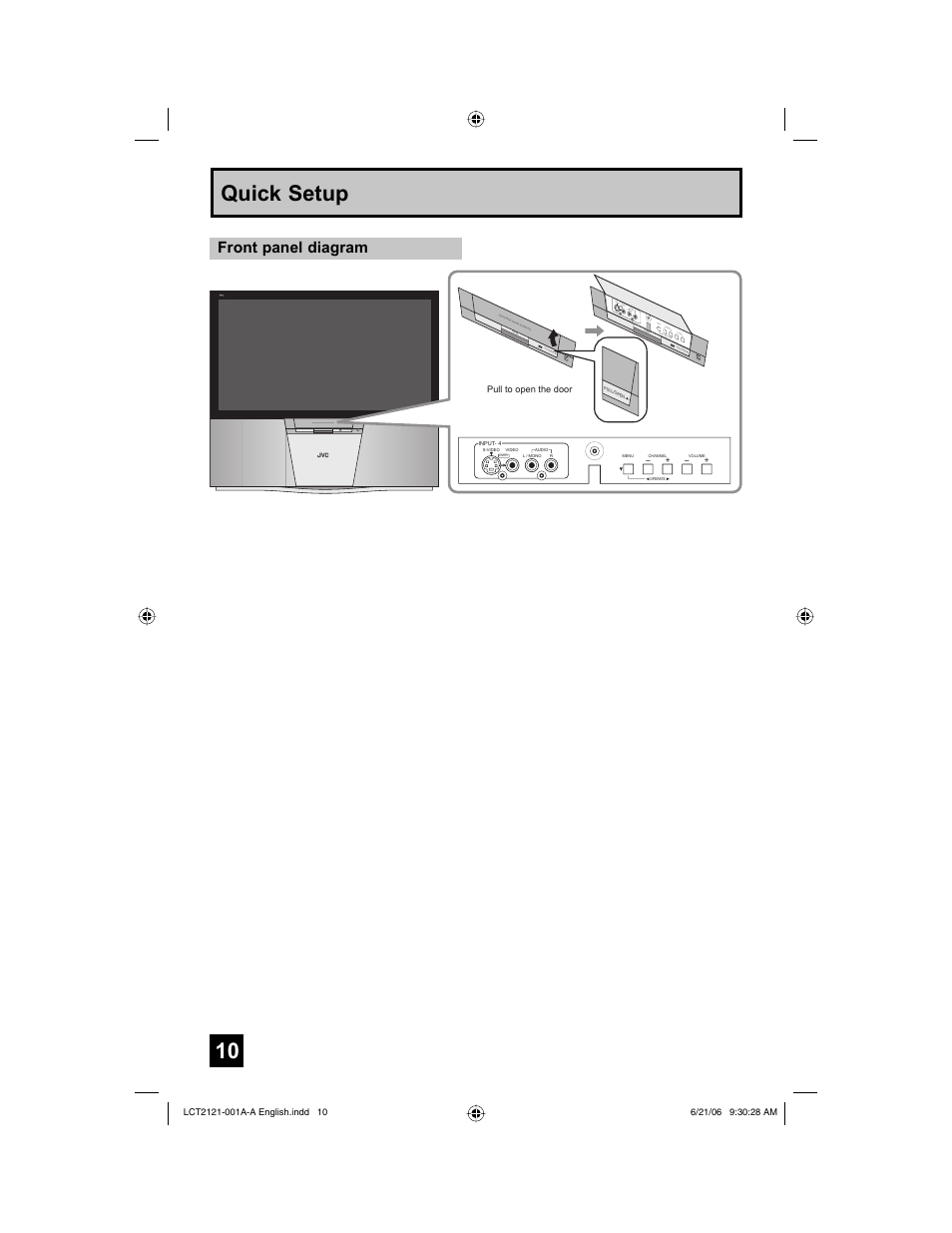Front panel diagram, 10 quick setup, Pull/open power digital image scaling technology | Menu ch an nel vo lu me op era te, S-vid eo vid eo aud io r l / m ono ove r | JVC AV 56P777 User Manual | Page 10 / 72