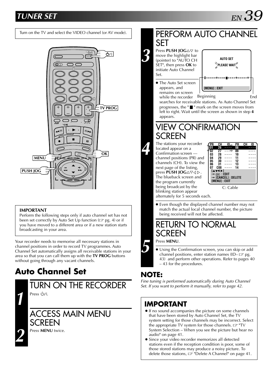 Perform auto channel set, View confirmation screen, Return to normal screen | Turn on the recorder, Access main menu screen, Tuner set, Auto channel set, Important | JVC HR-DD949EE User Manual | Page 39 / 52