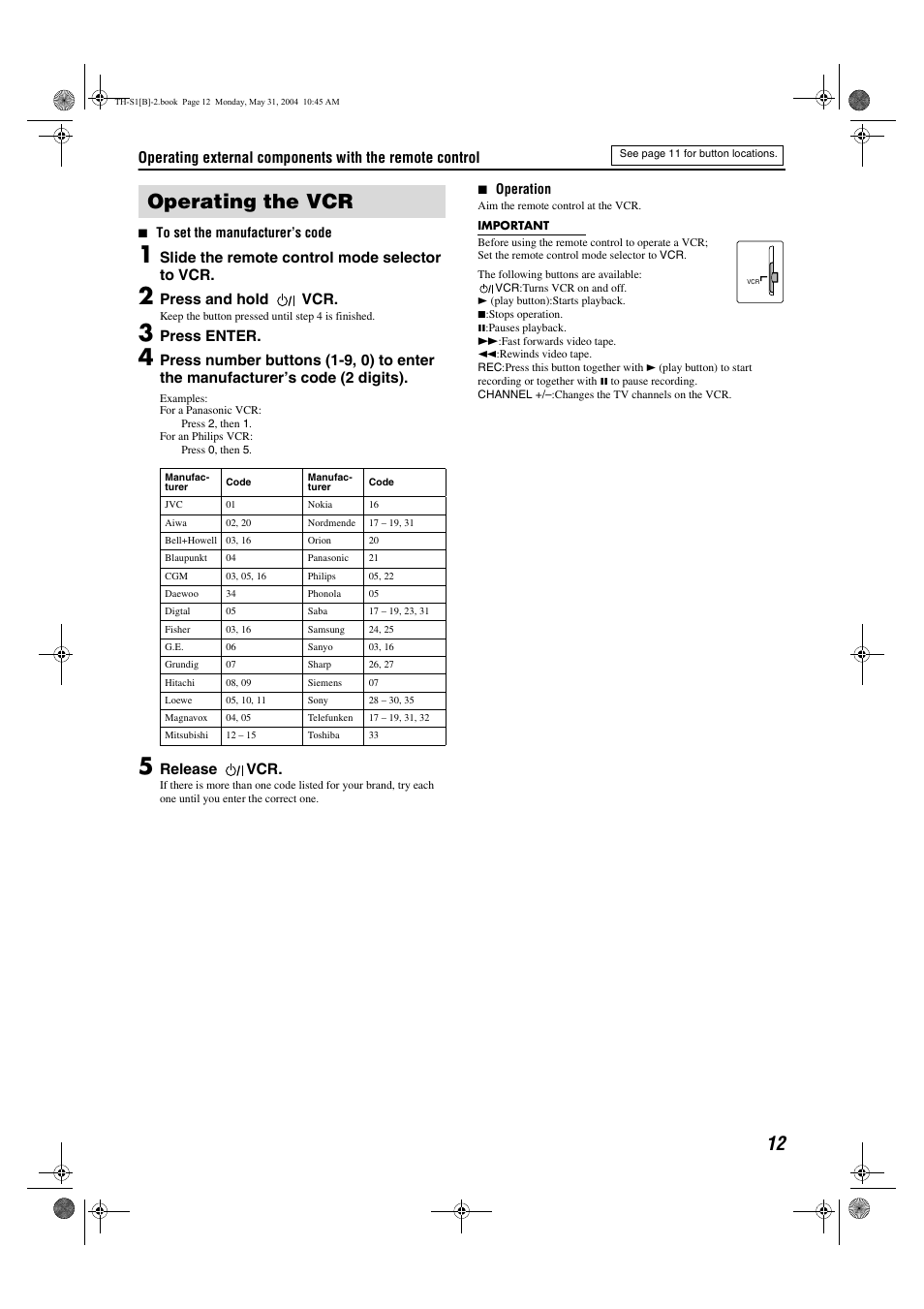 Operating the vcr, Slide the remote control mode selector to vcr, Press and hold vcr | Press enter, Release vcr | JVC TH-S1 User Manual | Page 15 / 44