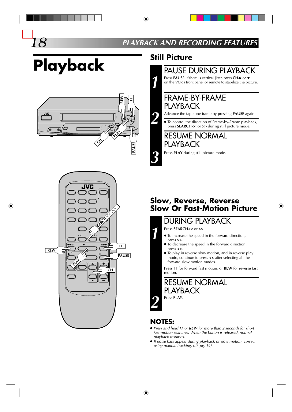 Playback, Pause during playback, Frame-by-frame playback | Resume normal playback, During playback, Still picture, Playback and recording features, Slow, reverse, reverse slow or fast-motion picture | JVC HM-A22U User Manual | Page 18 / 40