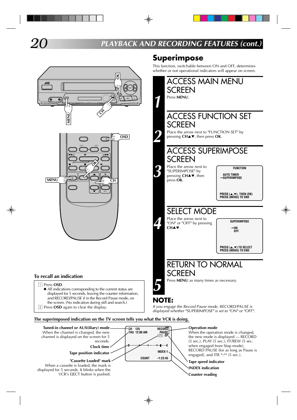 Access main menu screen, Access function set screen, Access superimpose screen | Select mode, Return to normal screen, Superimpose, Playback and recording features (cont.) | JVC HM-A22U User Manual | Page 20 / 40