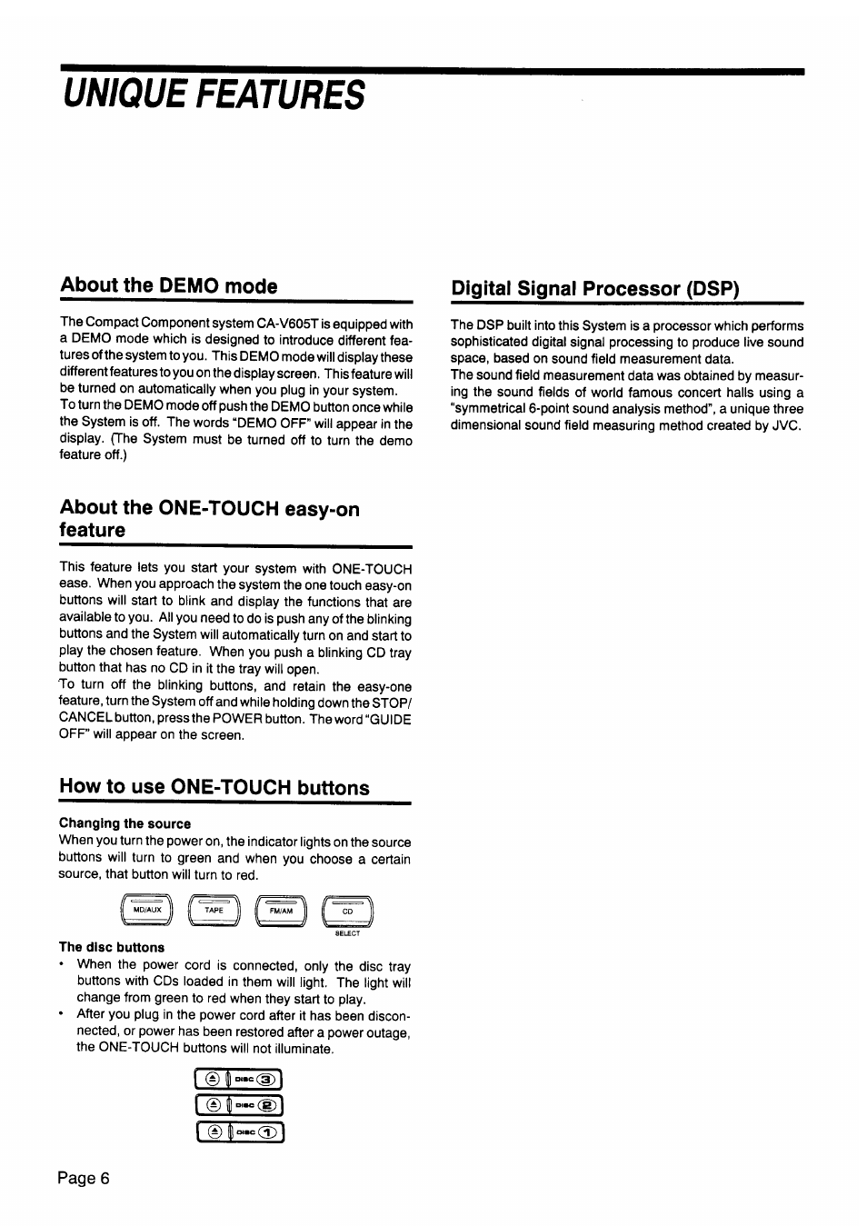 Unique features, About the demo mode, Digital signal processor (dsp) | About the one-touch easy-on feature, How to use one-touch buttons, Changing the source, The disc buttons, T © 11 °‘»‘= (s) i | JVC CA-V605T User Manual | Page 10 / 40