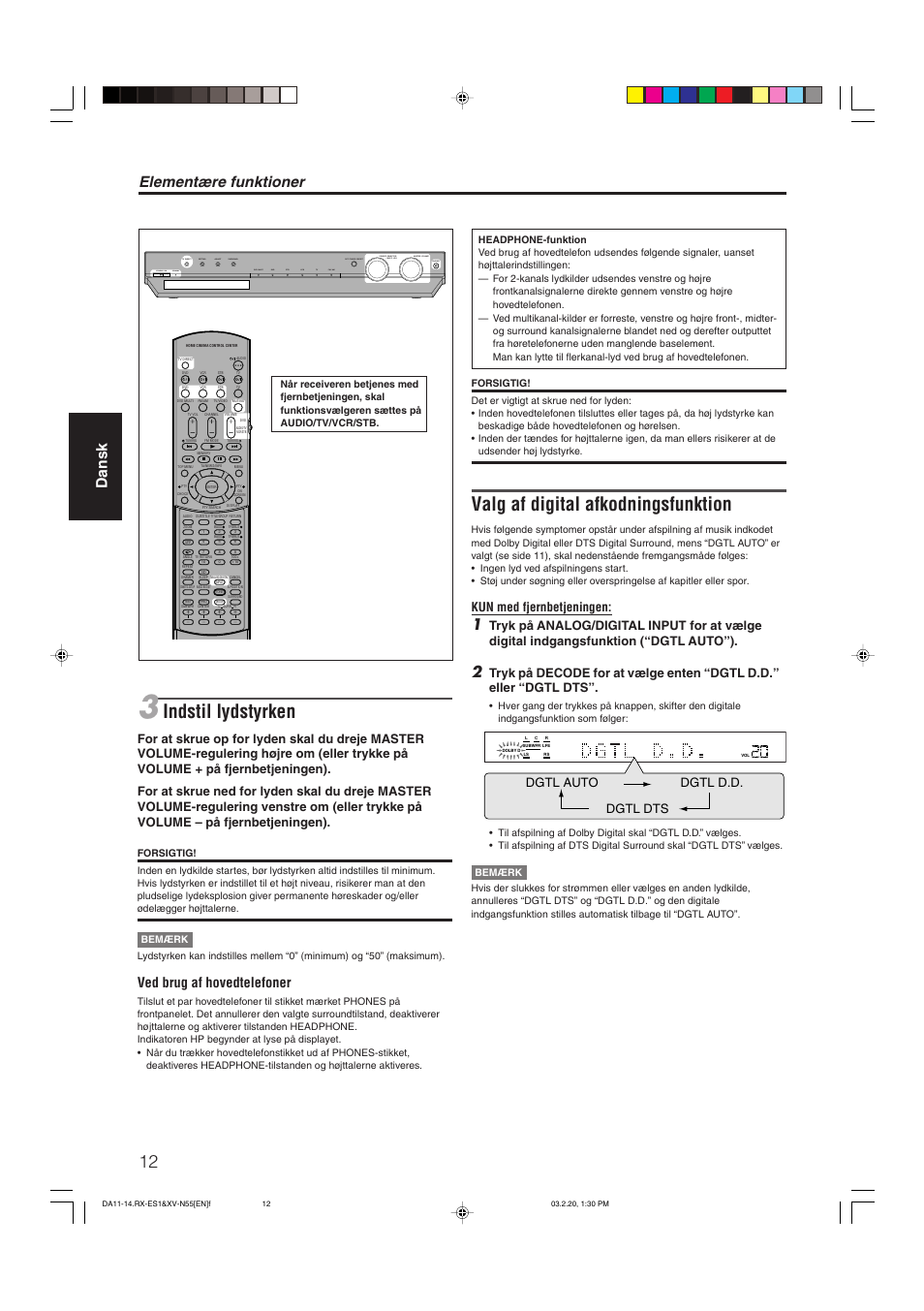 Indstil lydstyrken, Valg af digital afkodningsfunktion, Elementære funktioner | Dansk, Ved brug af hovedtelefoner, Dgtl auto dgtl dts dgtl d.d, Kun med fjernbetjeningen | JVC RX-ES1SL User Manual | Page 18 / 76