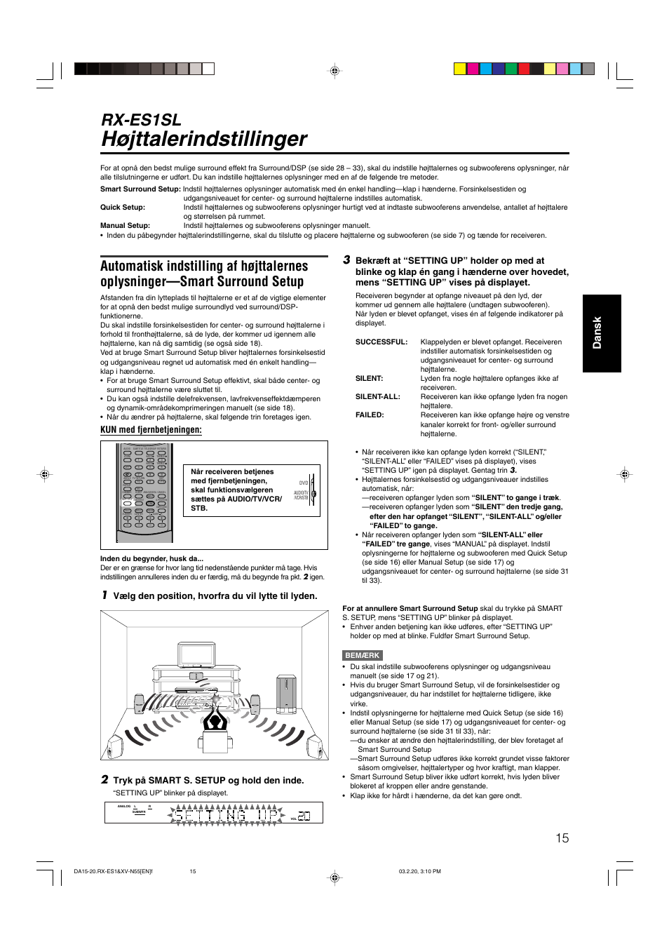 Højttalerindstillinger, Rx-es1sl, Dansk | Kun med fjernbetjeningen, Vælg den position, hvorfra du vil lytte til lyden, Tryk på smart s. setup og hold den inde | JVC RX-ES1SL User Manual | Page 21 / 76