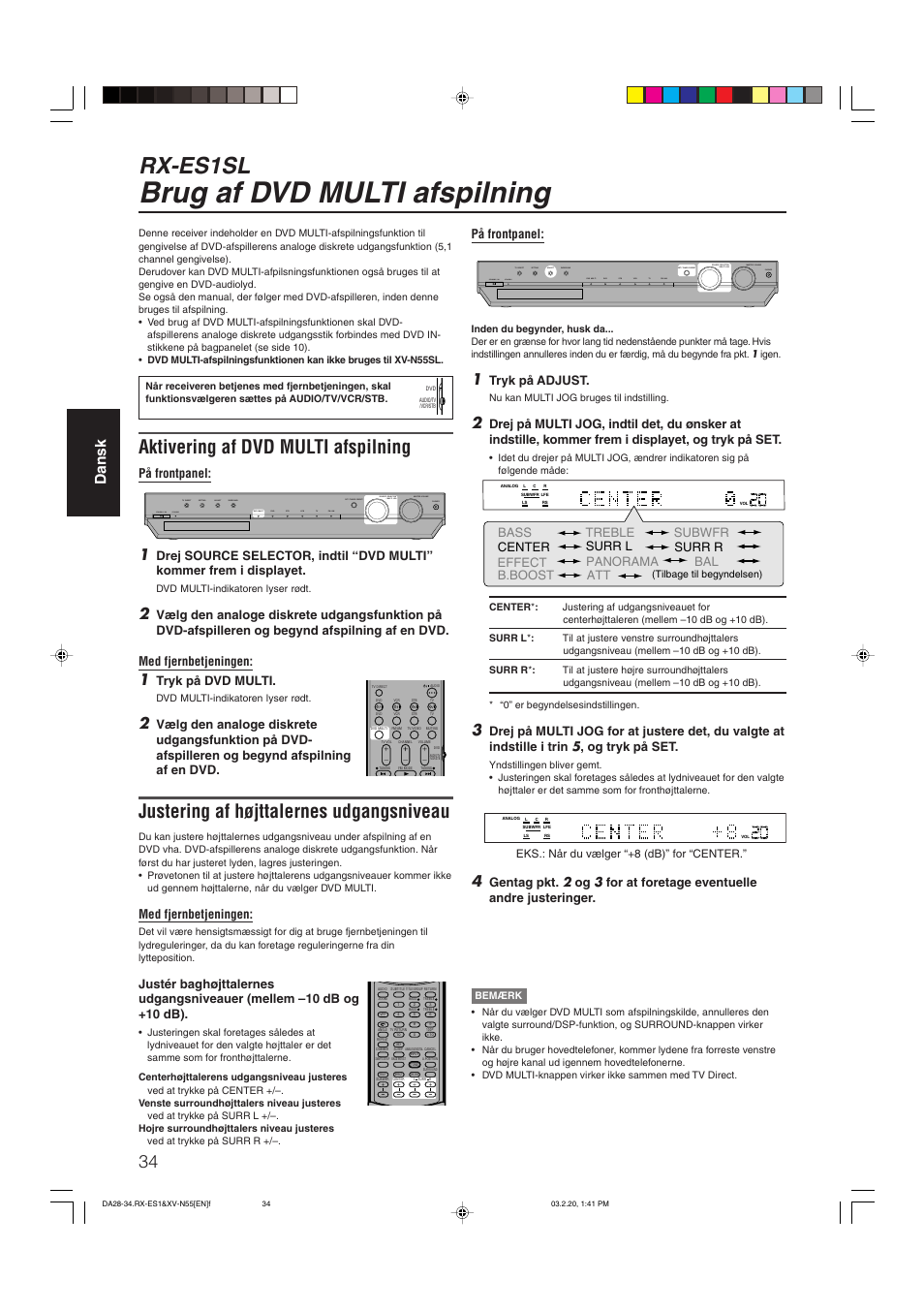 Brug af dvd multi afspilning, Rx-es1sl, Aktivering af dvd multi afspilning | Justering af højttalernes udgangsniveau, Dansk, På frontpanel, Tryk på dvd multi, Med fjernbetjeningen, Bass treble panorama b.boost att, Tryk på adjust | JVC RX-ES1SL User Manual | Page 40 / 76