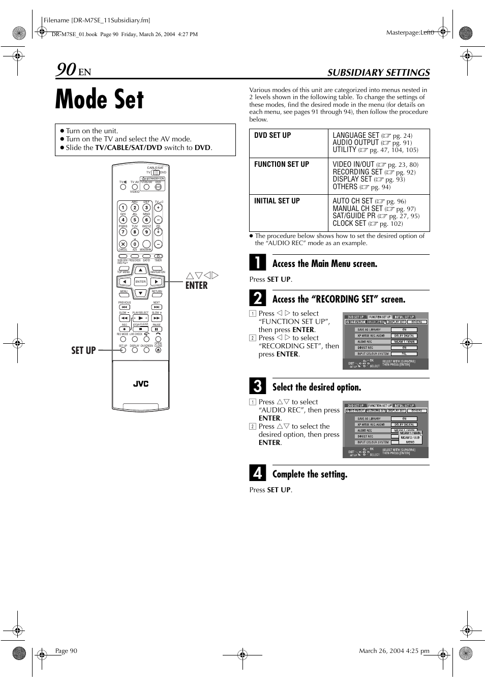 Subsidiary settings, Mode set, Access the main menu screen | Access the “recording set” screen, Select the desired option, Complete the setting, Rtwe enter set up | JVC DR-M7S User Manual | Page 90 / 116