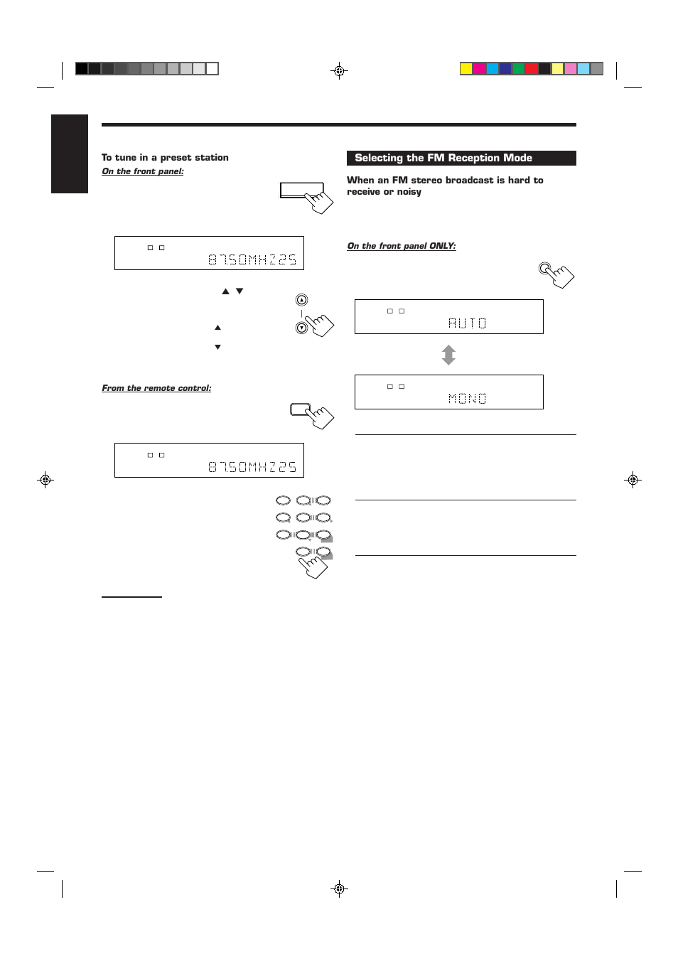 English, Selecting the fm reception mode, Press fm mode | Press fm/am to select the band (fm or am), Press fm/am, Press 10 keys to select a preset channel number, On the front panel only, On the front panel | JVC RX-6012VSL User Manual | Page 20 / 34