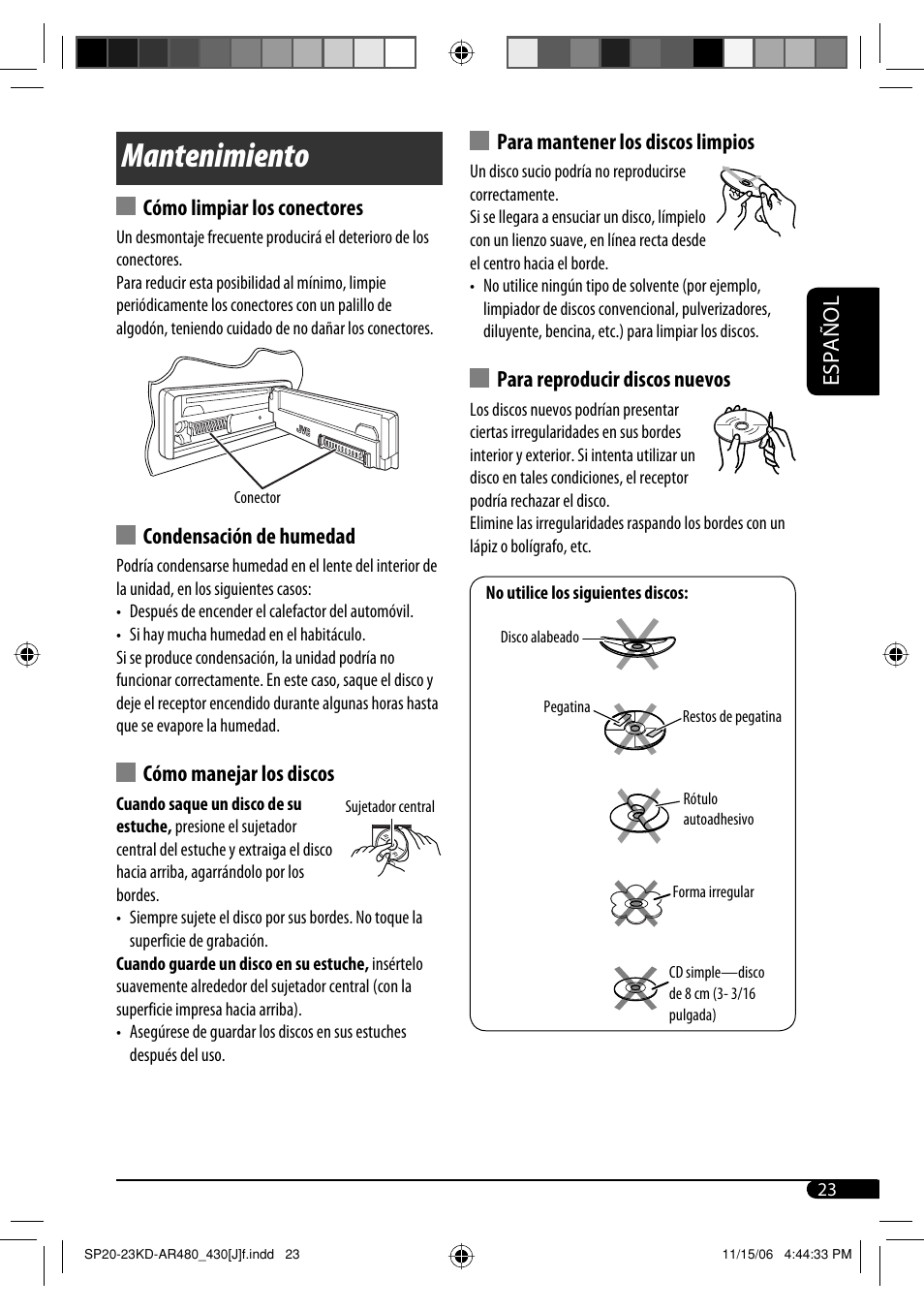 Mantenimiento, Español para mantener los discos limpios, Para reproducir discos nuevos | Cómo limpiar los conectores, Condensación de humedad, Cómo manejar los discos | JVC KD-G430 User Manual | Page 49 / 80