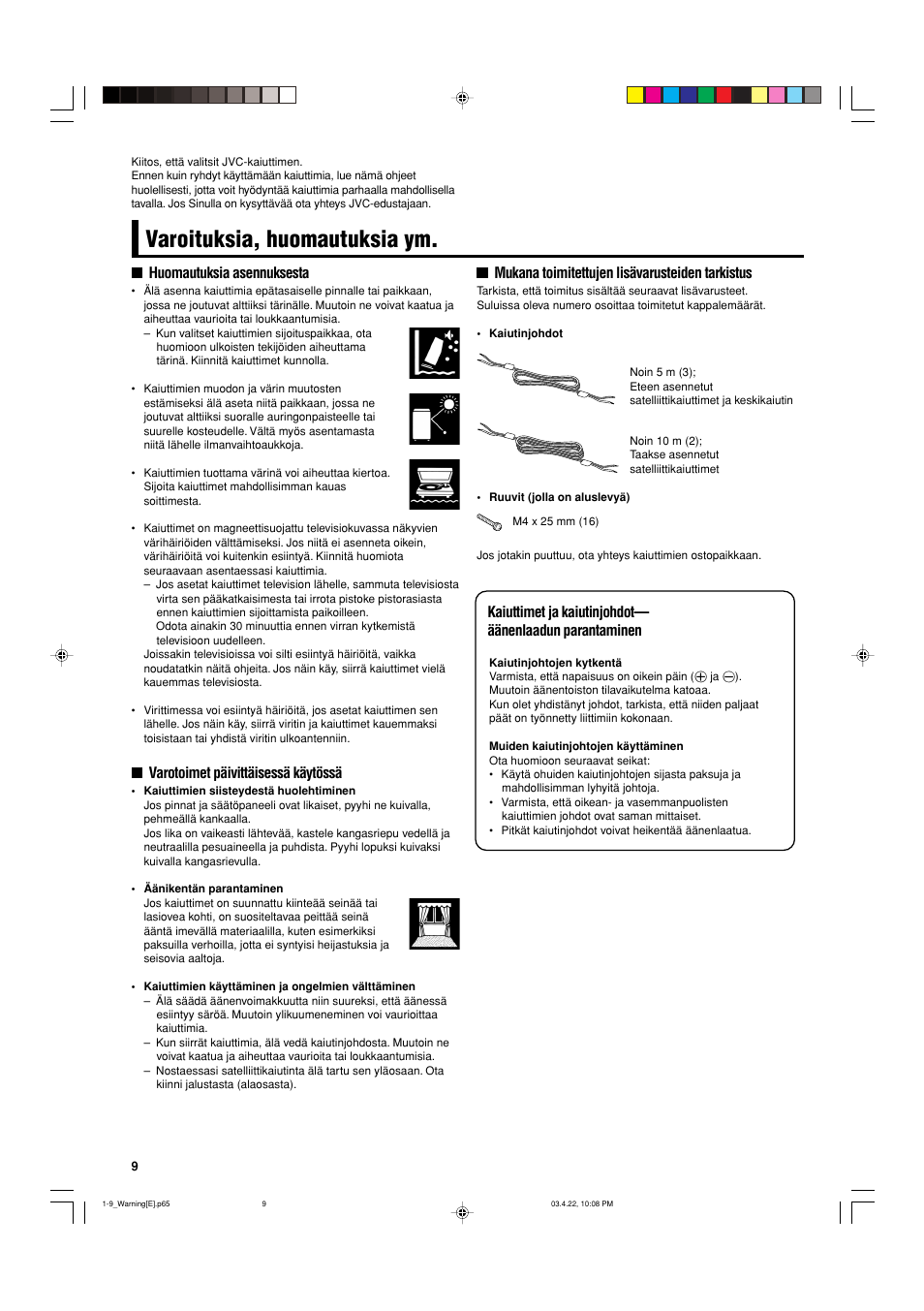 Varoituksia, huomautuksia ym, Huomautuksia asennuksesta, Varotoimet päivittäisessä käytössä | Mukana toimitettujen lisävarusteiden tarkistus | JVC SP-F303C User Manual | Page 10 / 48