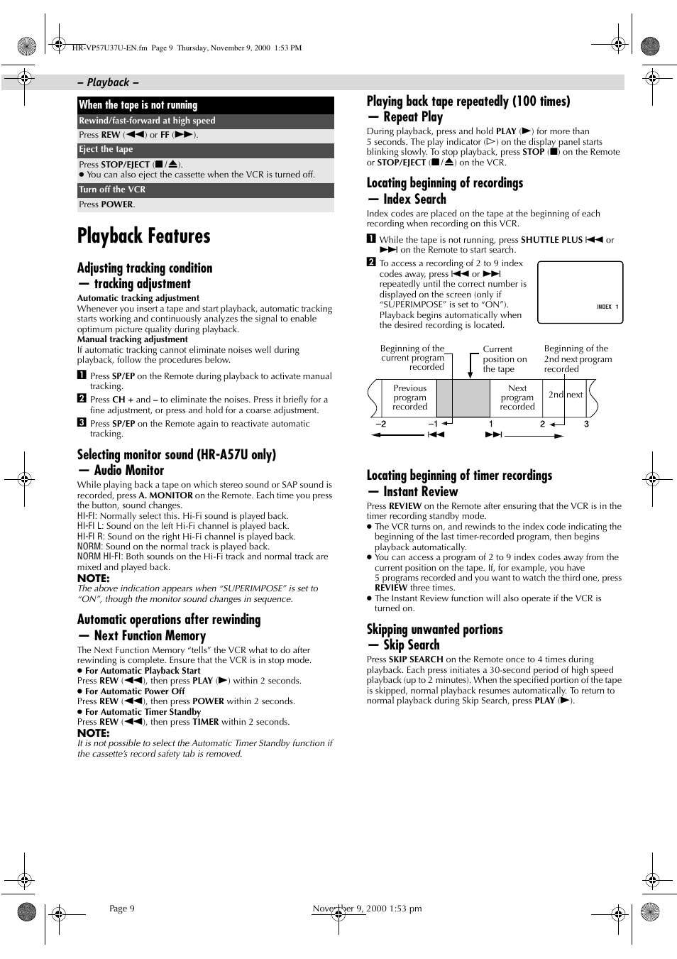 Playback features, Adjusting tracking condition, Automatic operations after rewinding | Playing back tape repeatedly, Locating beginning of recordings, Locating beginning of timer recordings, Skipping unwanted portions, Adjusting tracking condition — tracking adjustment, Locating beginning of recordings — index search, Skipping unwanted portions — skip search | JVC HR-A57U User Manual | Page 9 / 16
