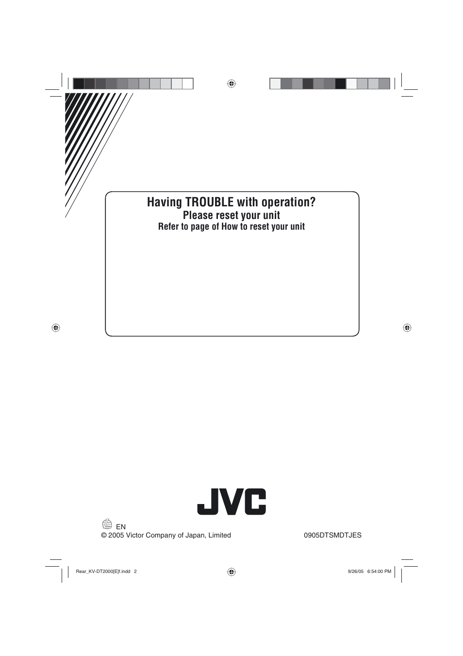 Having trouble with operation, Please reset your unit | JVC KV-DT2000 User Manual | Page 14 / 14