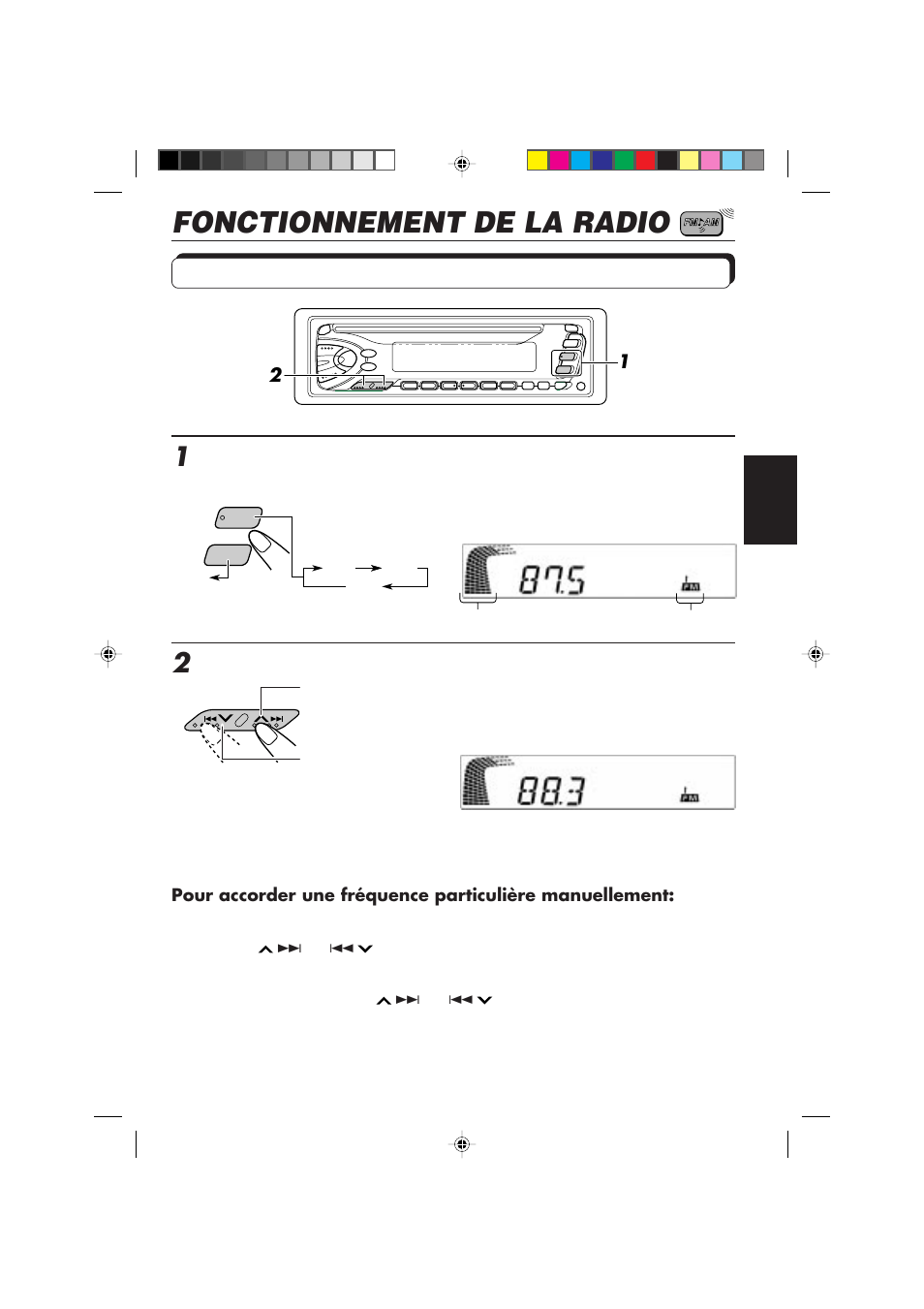 Fonctionnement de la radio, Ecoute de la radio, Choisissez la bande ( fm1,fm2, fm3 ou am) | Commencez la recherche d’une station | JVC DIGITAL AUDIO KD-S550 User Manual | Page 51 / 94