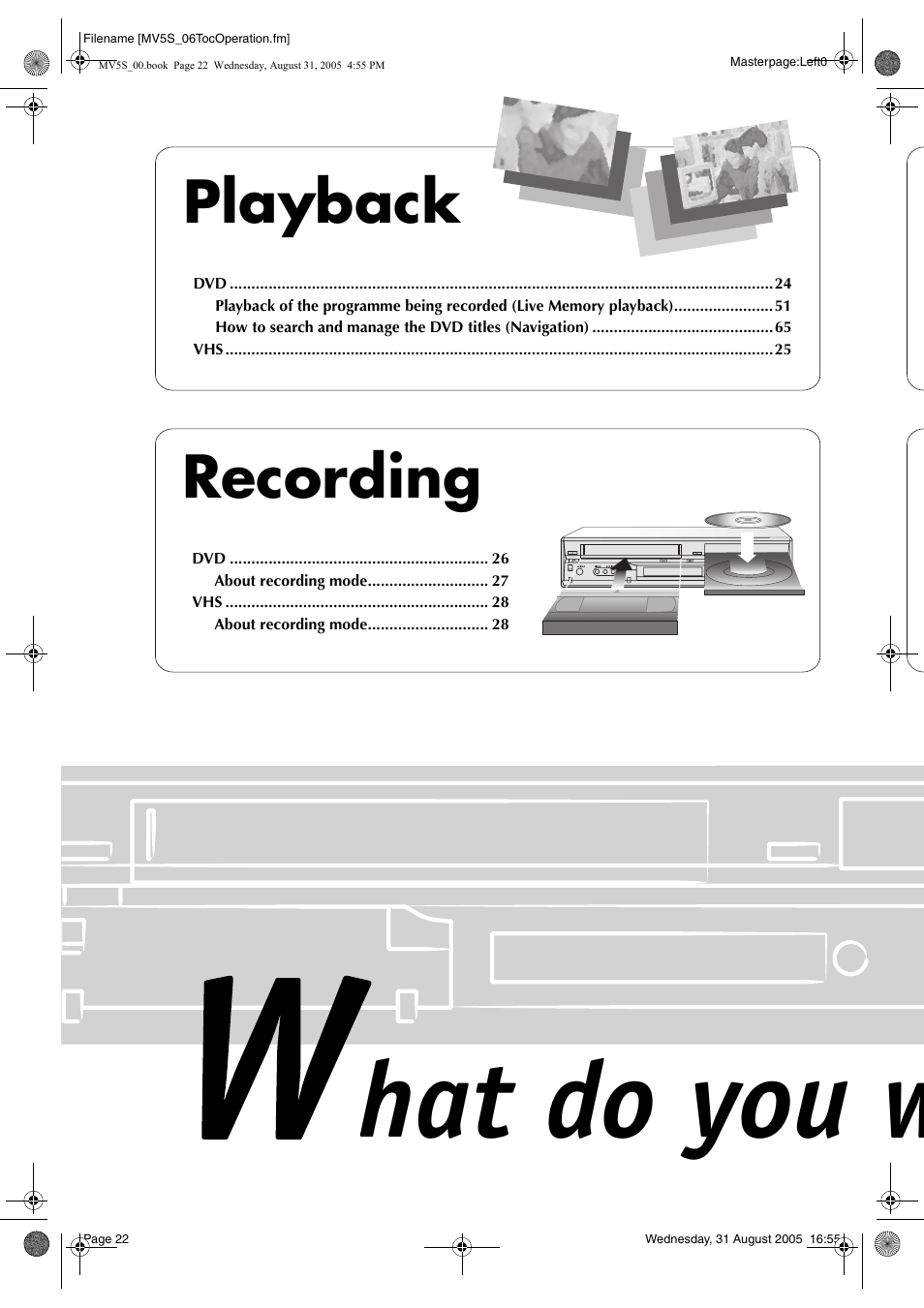 Hat do you w, Playback, Recording | JVC DR-MV5SE User Manual | Page 22 / 100