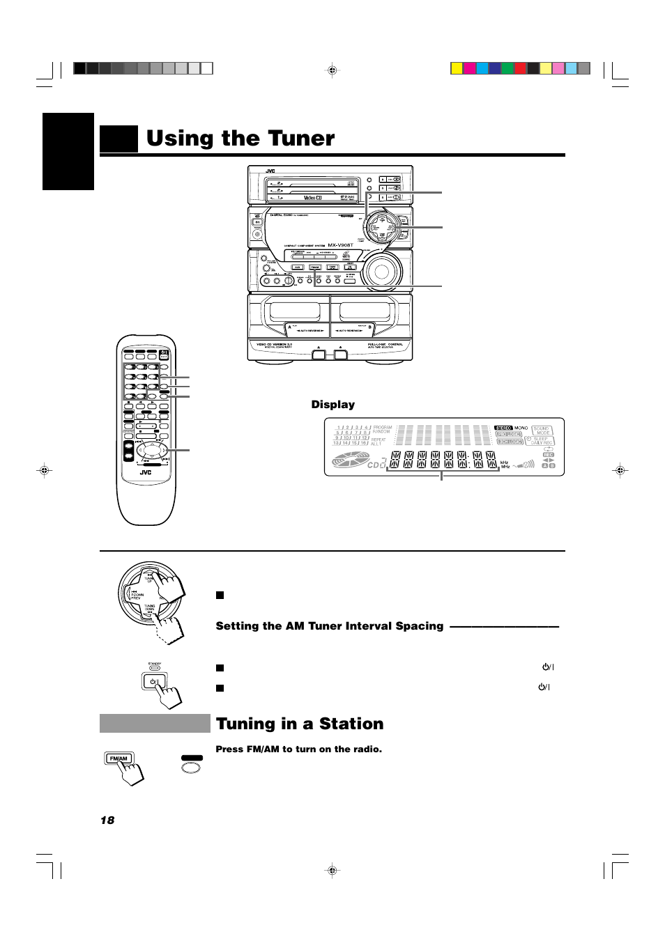 Using the tuner, Tuning in a station, 18 english | Display, Setting the am tuner interval spacing, Press fm/am to turn on the radio | JVC CA-V908T User Manual | Page 22 / 58