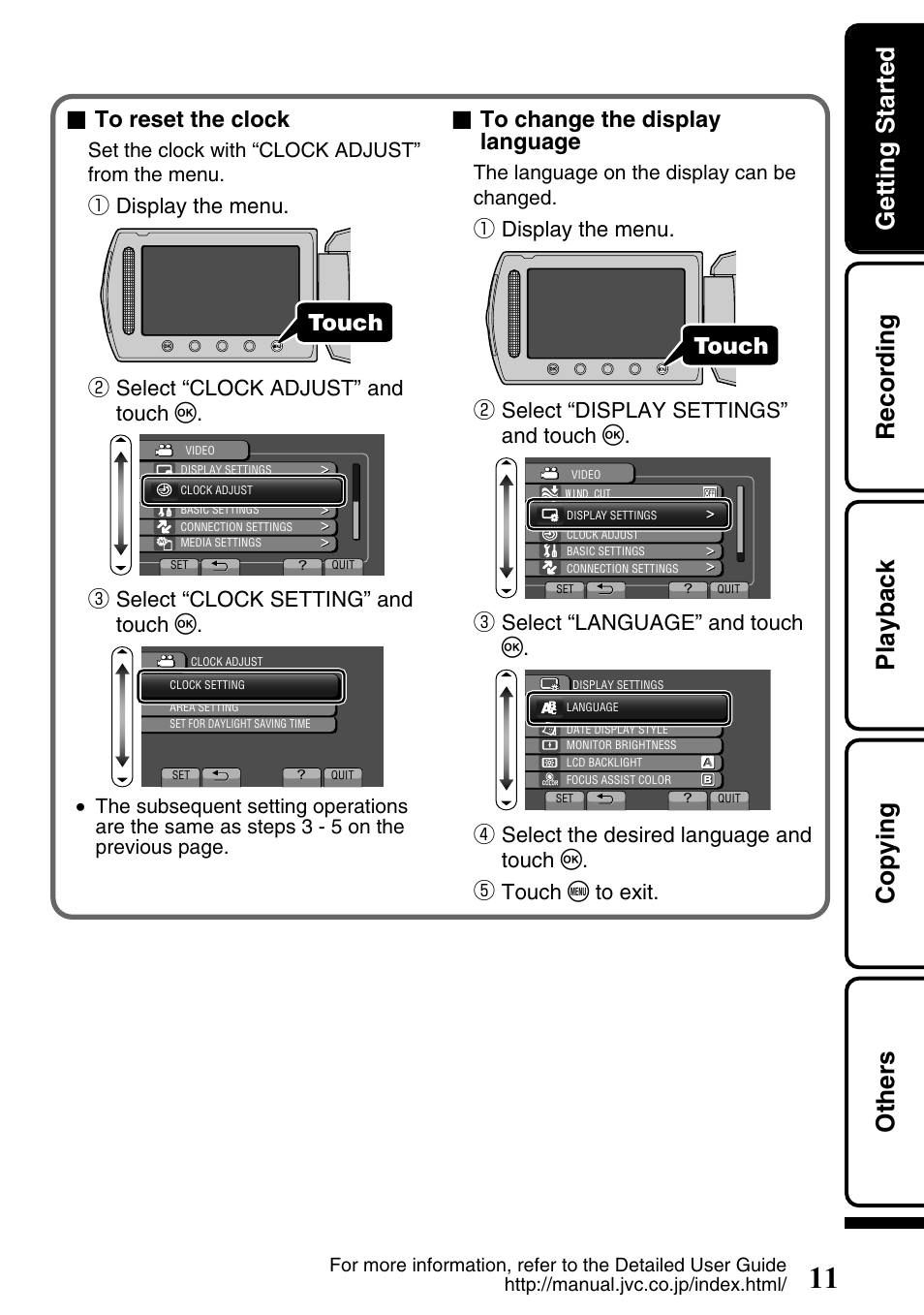 Getting started recording playback copying others, Touch, Display the menu | Select “clock adjust” and touch c, Select “clock setting” and touch c, Select “display settings” and touch c, Select “language” and touch c, Set the clock with “clock adjust” from the menu, The language on the display can be changed | JVC Everio GZ-HM340U User Manual | Page 11 / 96