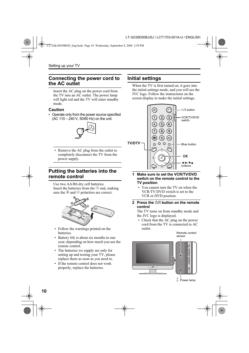 Connecting the power cord to the ac outlet, Putting the batteries into the remote control, Initial settings | Connecting the power cord to the ac, Outlet, Putting the batteries into the remote, Control | JVC DYNAPIX LCD IDTV WITH D.I.S.T. LT-32D50BJ User Manual | Page 10 / 72