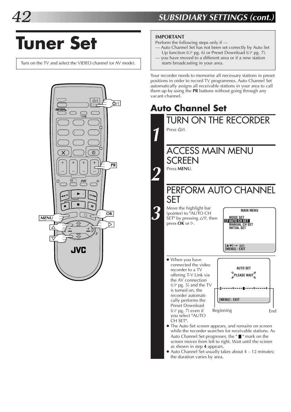Tuner set, Turn on the recorder, Access main menu screen | Perform auto channel set, Subsidiary settings (cont.), Auto channel set | JVC HR-J670EK User Manual | Page 42 / 56